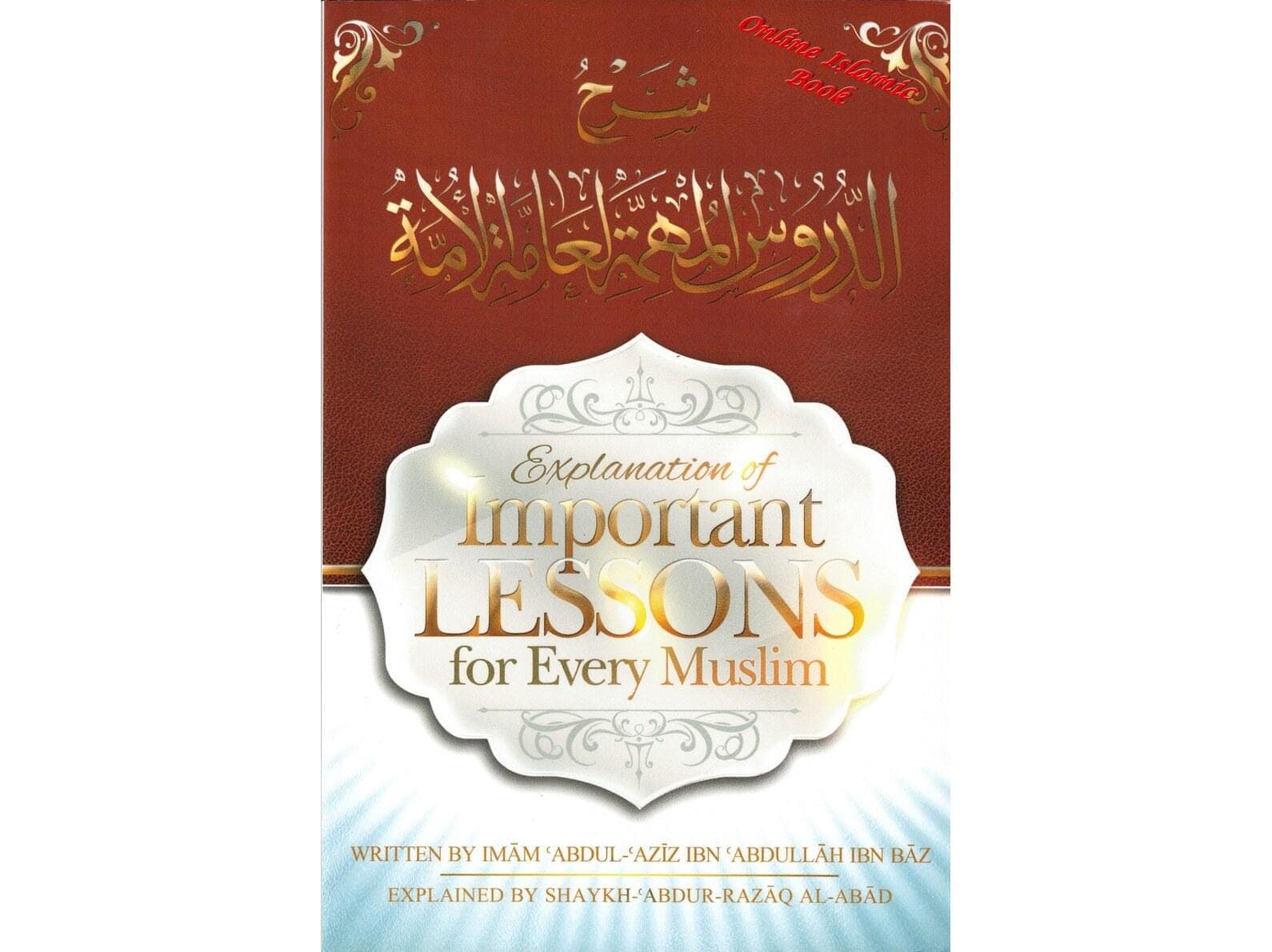Explanation of Important Lessons For Every Muslim By Shaykh Abdul Aziz Bin Baz