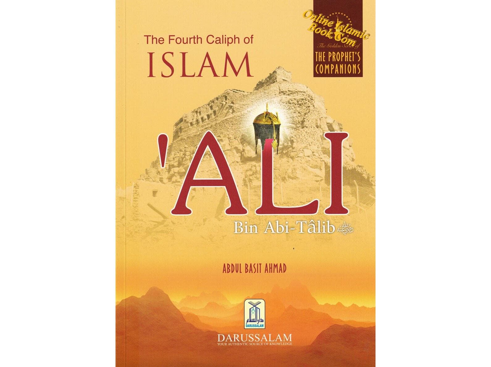 The Fourth Caliph of Islam Ali Bin Abi Talib ( Golden Series )
