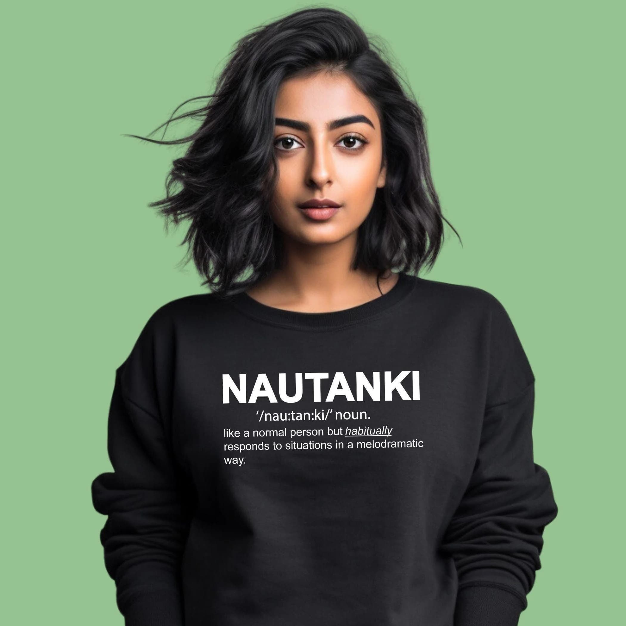 Funny Desi Humor Shirt, Desi Streetwear, Indian Gifts for Women, Hindi Word Crewneck, Sweatshirt Gift, Unisex Pullover, Nautanki Sweatshirt