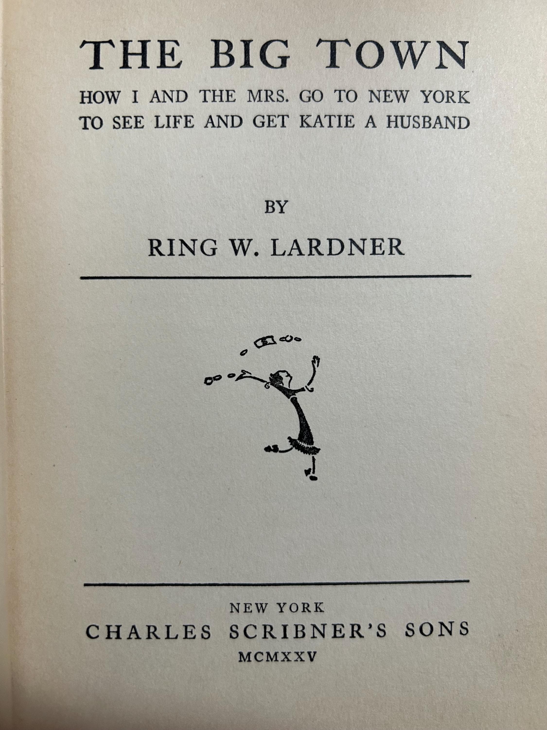 1925 The Big Town by Ring Lardner - image 5