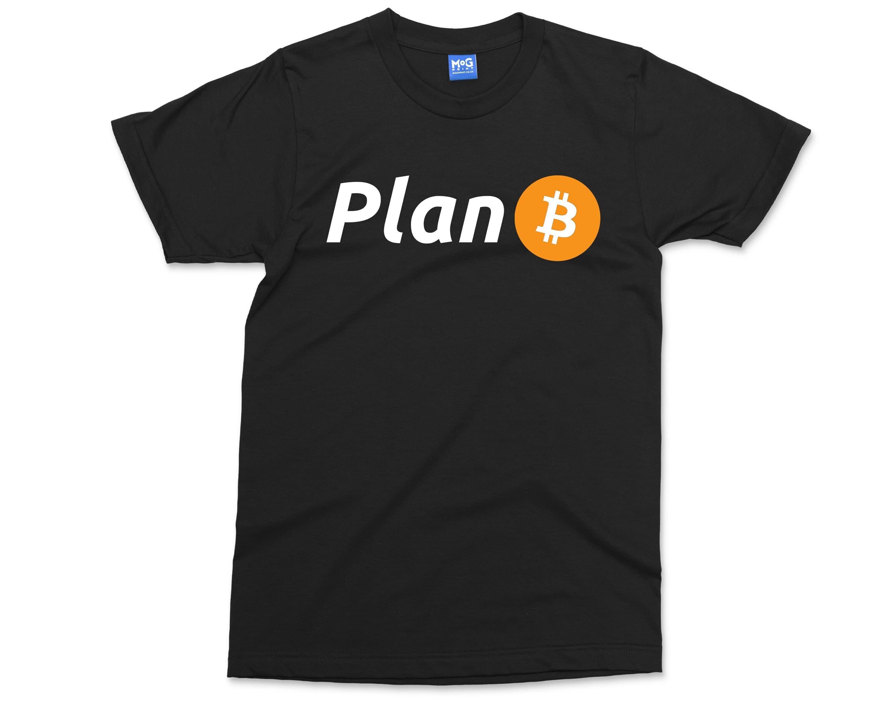 Plan B Bitcoin Logo T-shirt | BTC Cryptocurrency Coin | Crypto Currency Traders Investors | Bitcoin Gifts | Blockchain technology Unisex Top