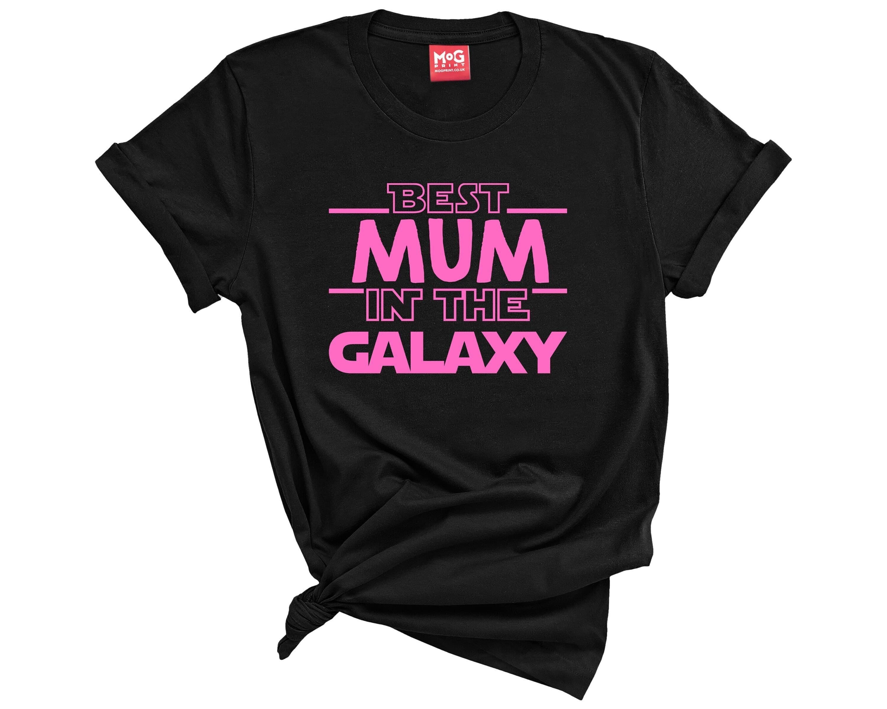 Mothers Day T-shirt Best Mum in the Galaxy Super Star Wars Mom Mothers Day - Gift for Mother in law Cool Grandma Grandmother