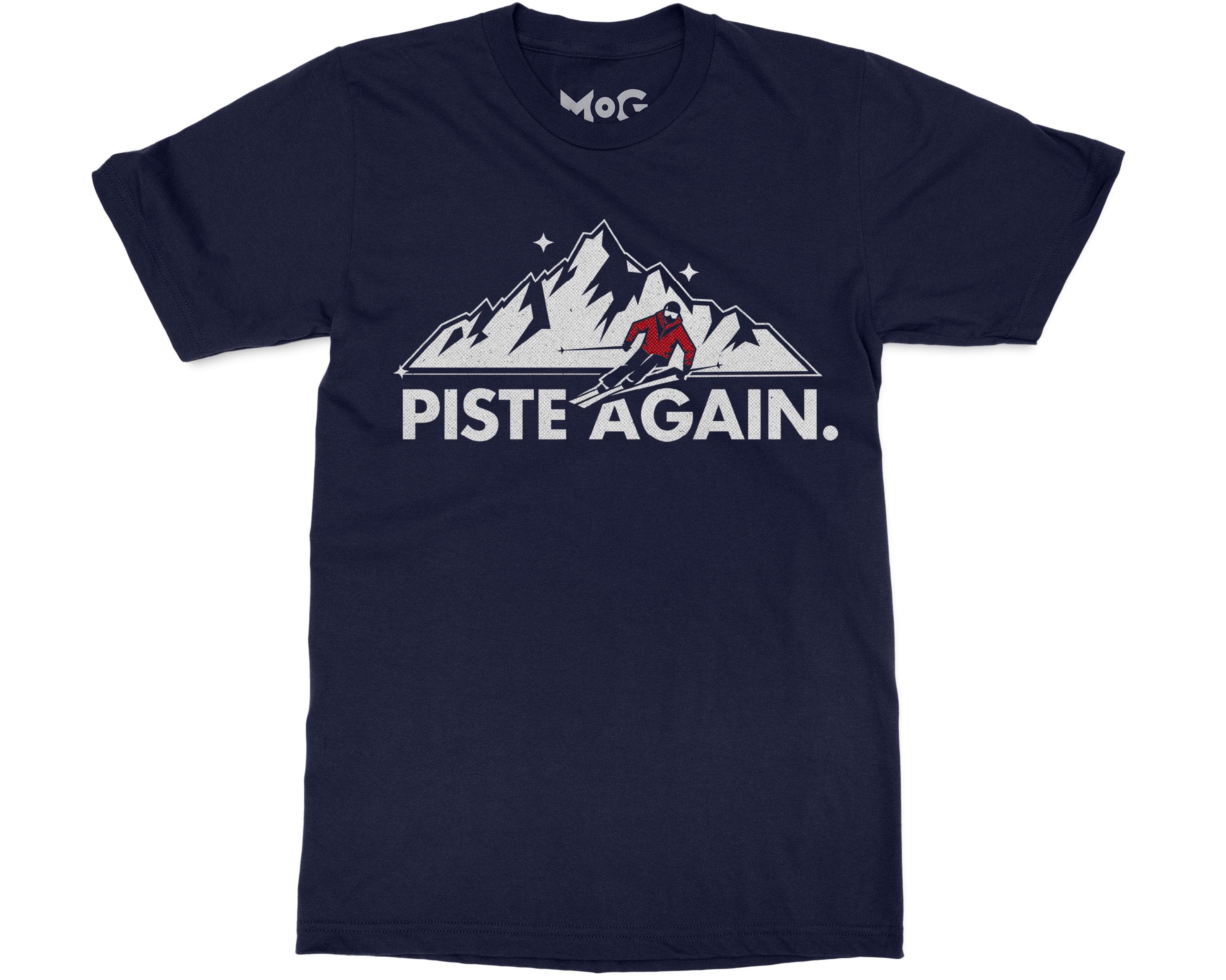 Piste Again Skiing T-shirt, Apres Ski Mountain Holiday Shirt, Funny Winter Sports Snowboarding Ski Gift Tee Shirt For Snowboarders Skiers - image 4
