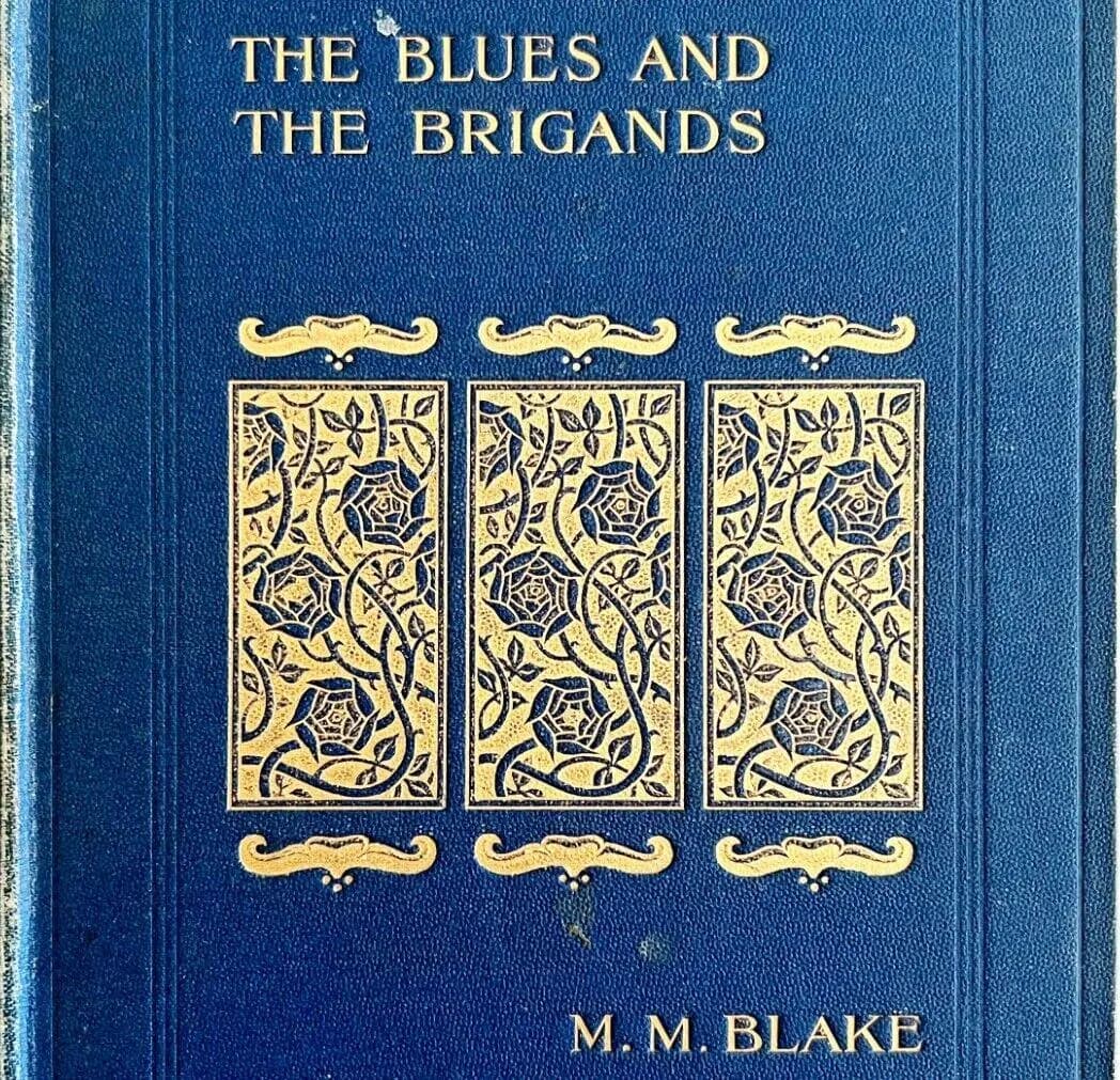 The Blues And Brigands MM Blake 1898 2nd Edition Les Vauxbelets RARE Antique C97