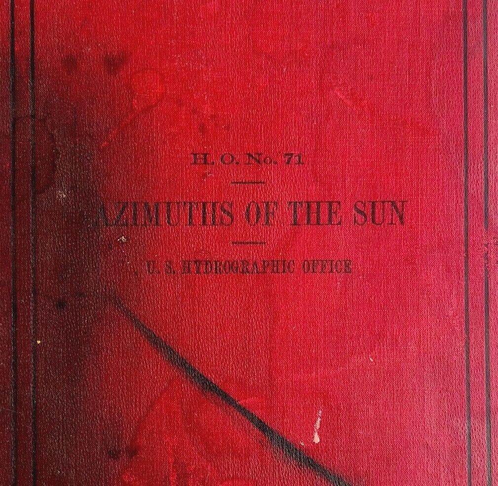 Azimuths Of The Sun 1927 US Hydrographic Navy Nautical Navigation HC HBS
