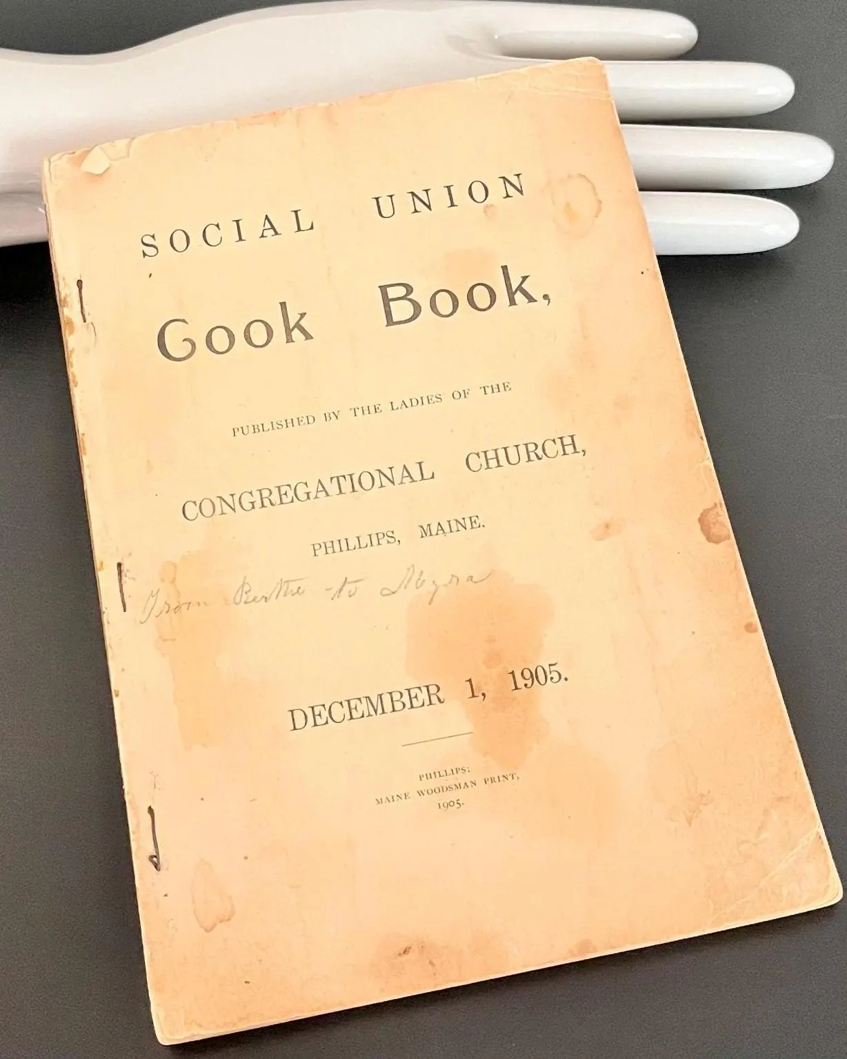 1905 Social Union Cook Book Phillips Maine Community Cookbook Genealogy Local History