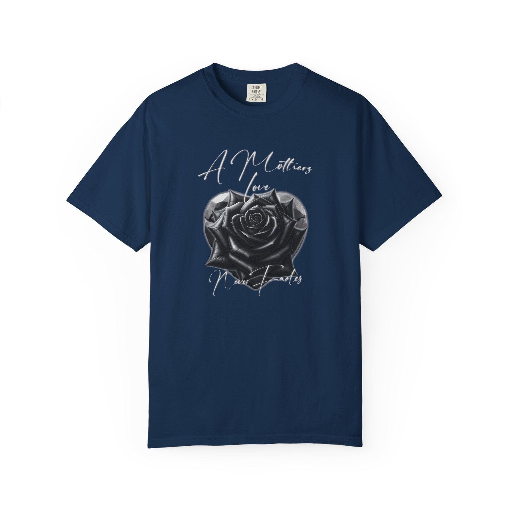A Mother's Love Never Fades Black Rose Comfort Colors T-Shirt - image 5