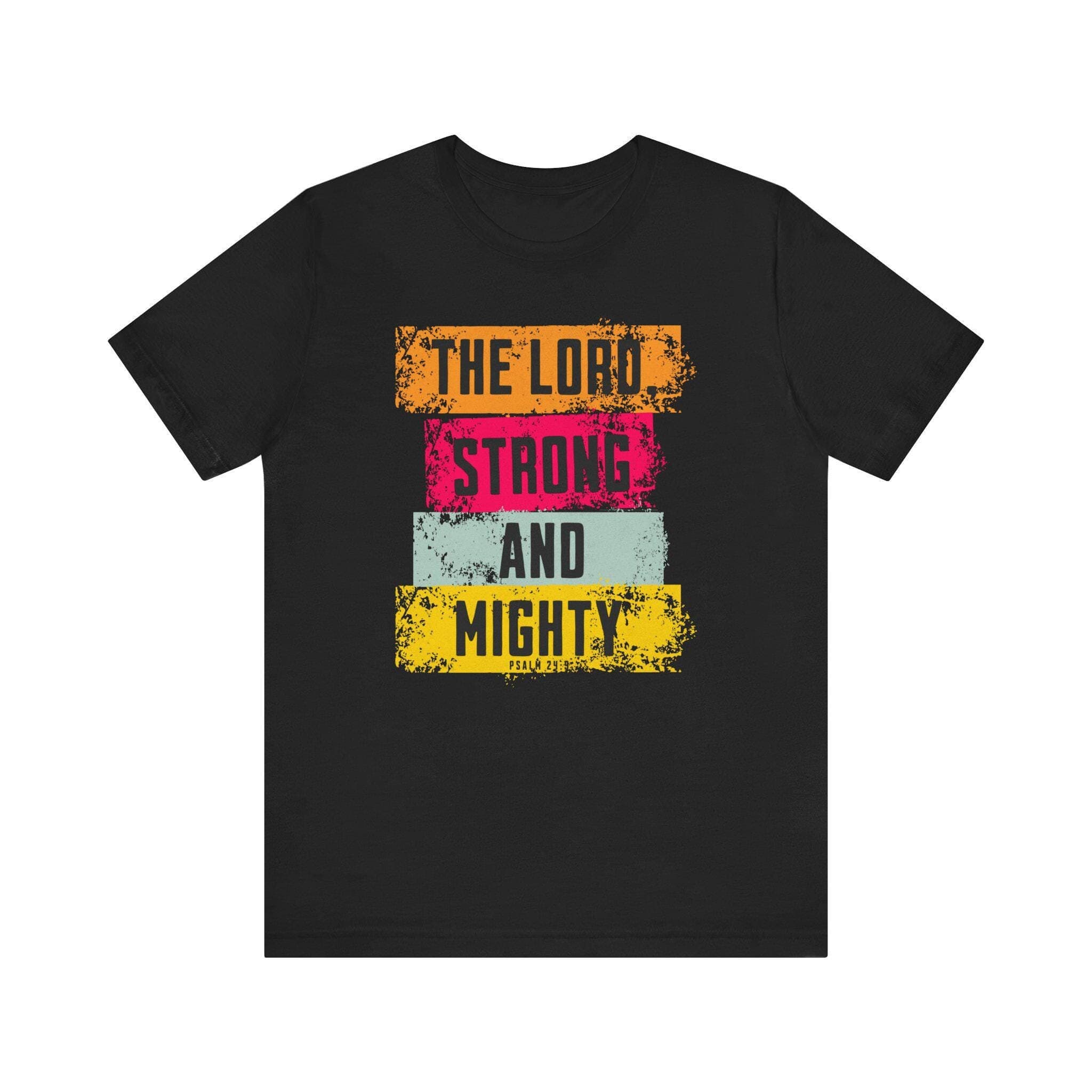 Lord Strong and Mighty Christian Shirt, Faith-Based T-Shirt, Psalm 24:8 Unisex Tee, Religious Tee, Christian Clothing, Bible Verse Shirt