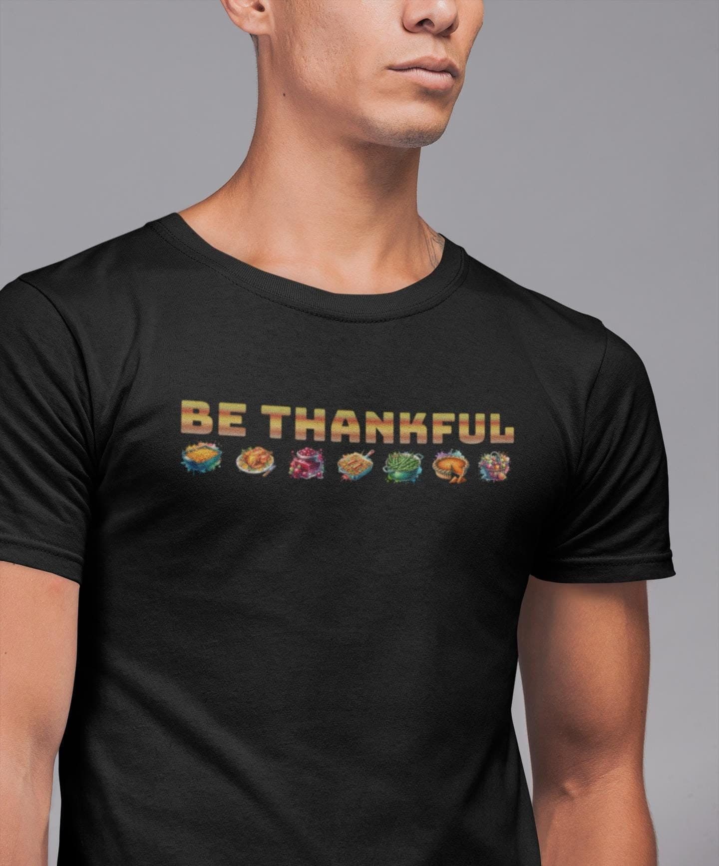 Be Thankful Thanksgiving Feast T-Shirt with Holiday Dishes