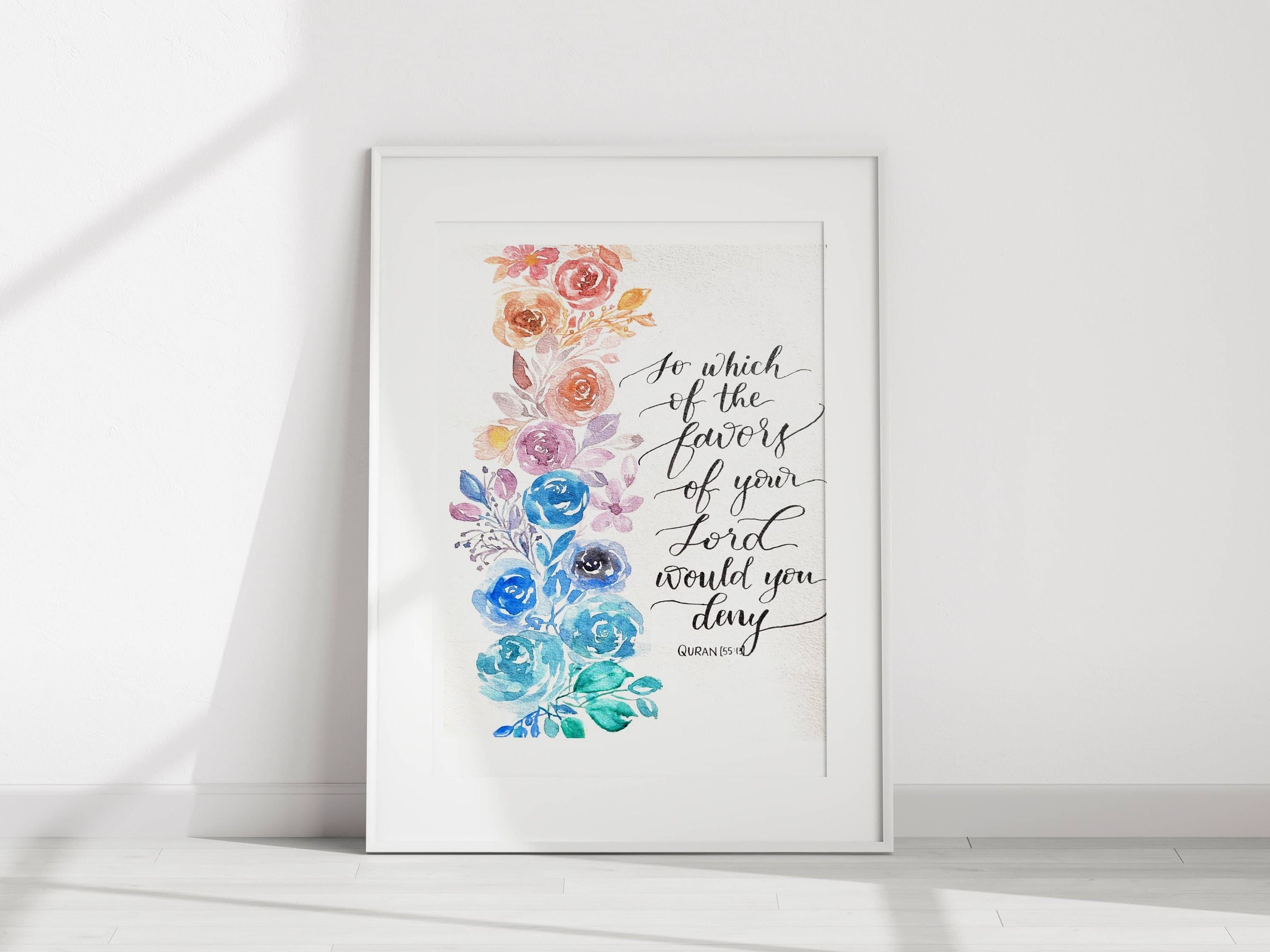Vibrant Watercolor flowers,  Floral Art  Print, Hand Lettered Quran Verse, Islamic Wall Art, Modern Islamic Floral Gift, Flowers Painting