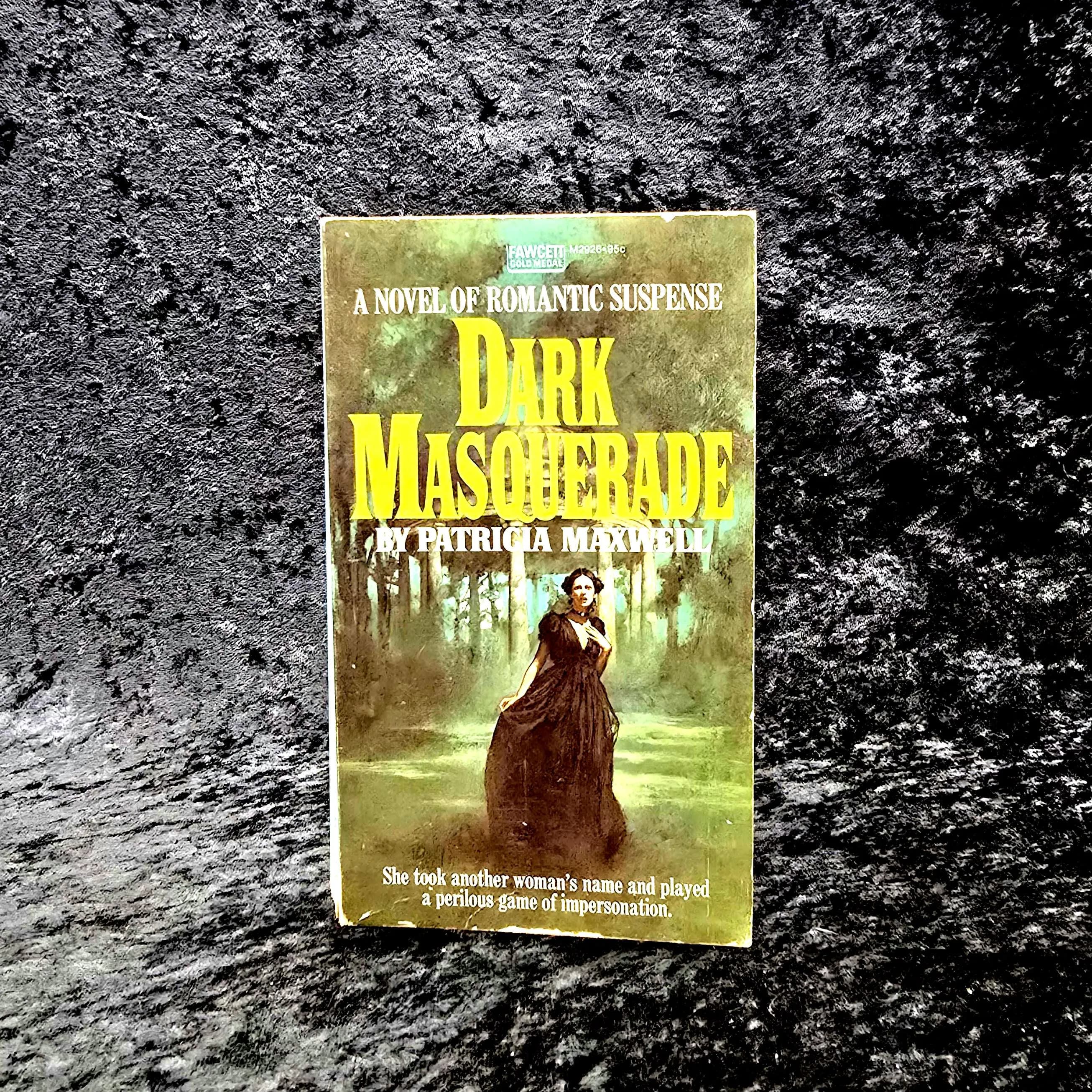 Dark Masquerade by Patricia Maxwell - 1974 Vintage Gothic romance paperback book