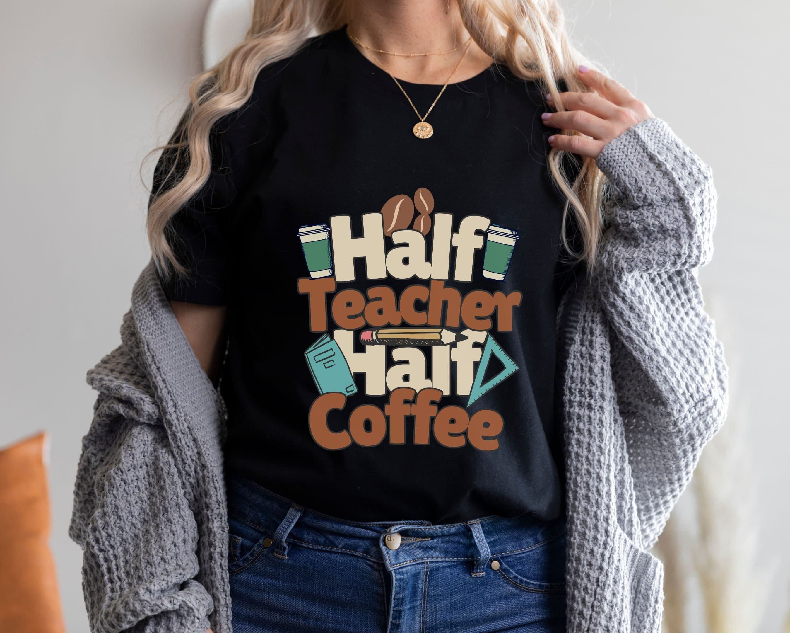 half teacher half coffee tshirt funny teacher shirt coffee lover tee teacher gift idea coffee humor teacher appreciation back to school