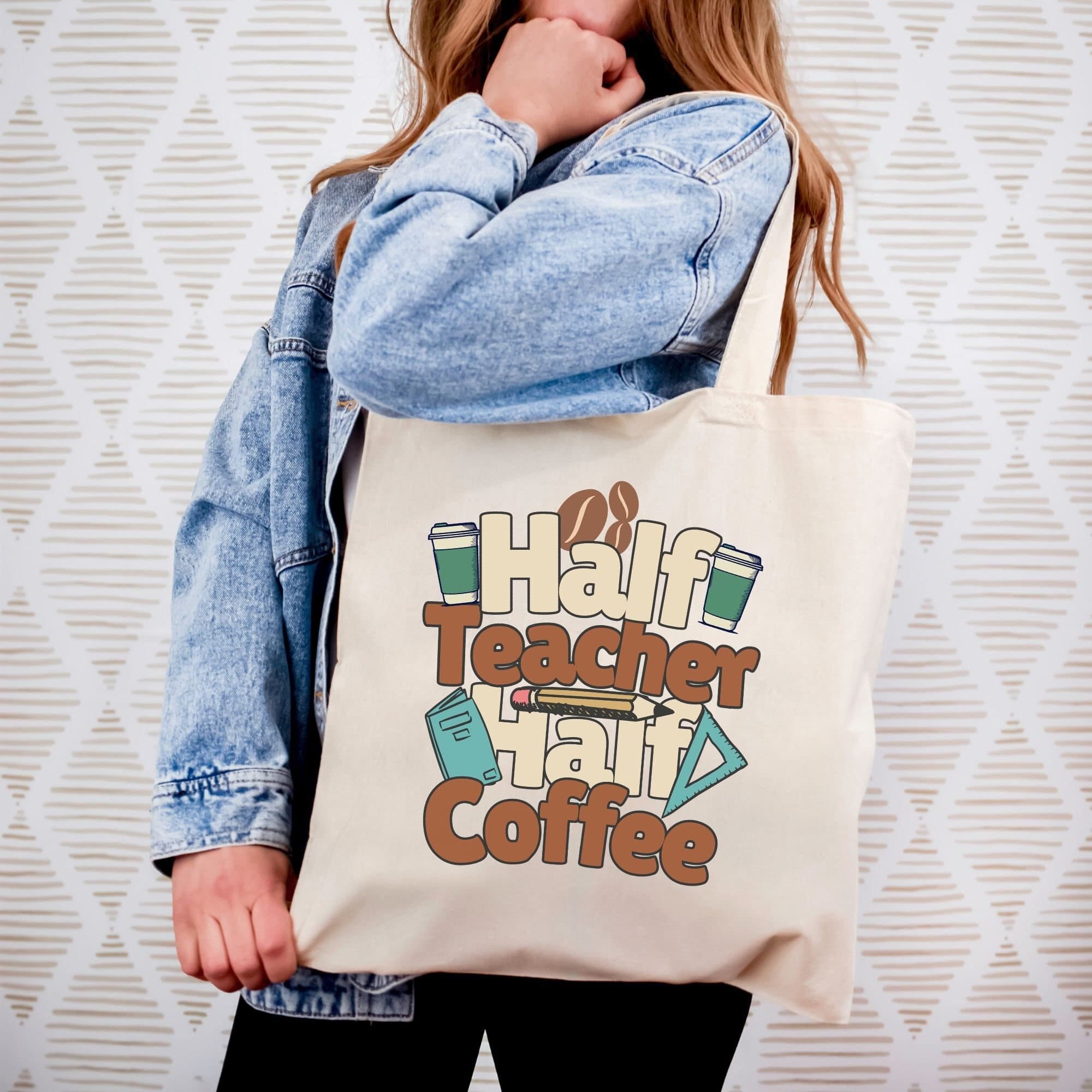 Funny Teacher Coffee Tote Bag, Teacher Appreciation Gift