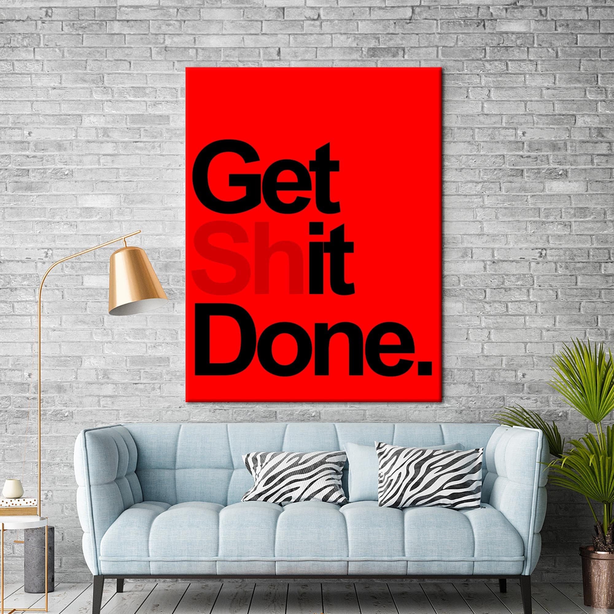 Quote Canvas Print, Get Shit Done Wall Art, Trendy Canvas Decor, Get it Done Printed, Holiday Decor Art, Wall Decor Art, Red Wall Decor,