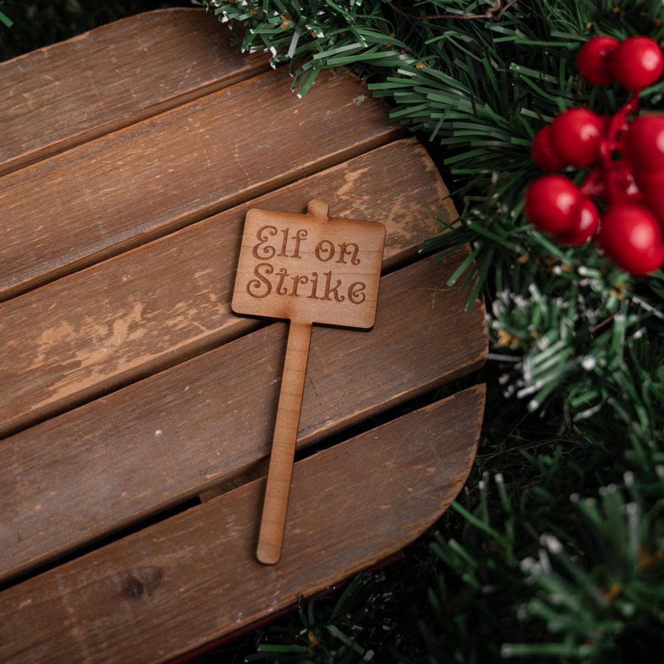 Elf on Strike Wooden Sign - Elf Props - Christmas Elf - Elf On The - Elf Extras - Xmas Magic - Christmas Magic - Helpful Extra - image 3