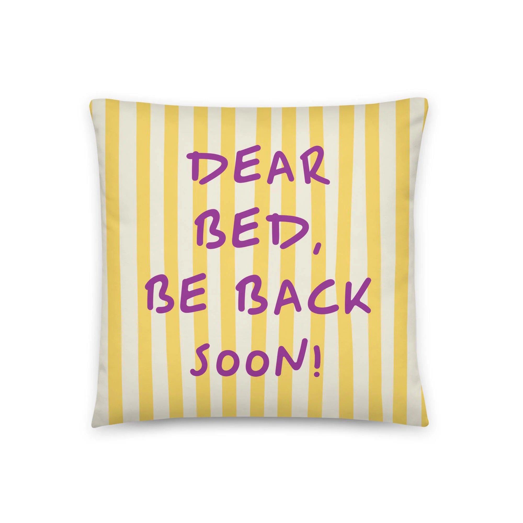 Dear Bed Be Back Soon Pillow, Yellow Stripped Throw Cushion, Funny Bedroom Decor, Playful Housewarming Gift