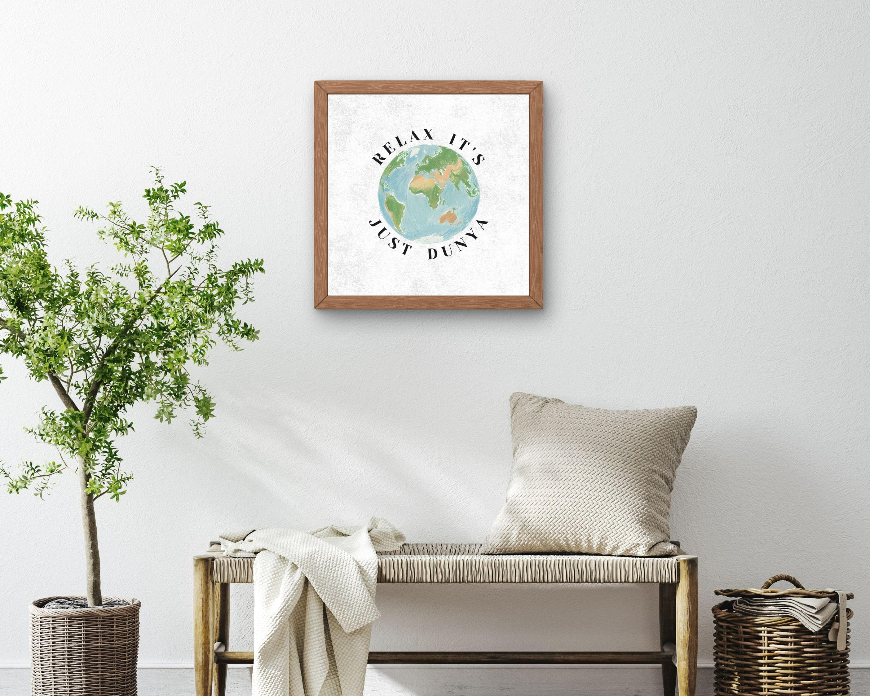 Relax It's Just Dunya Islamic Print, Earth Poster (Digital Download) - image 5