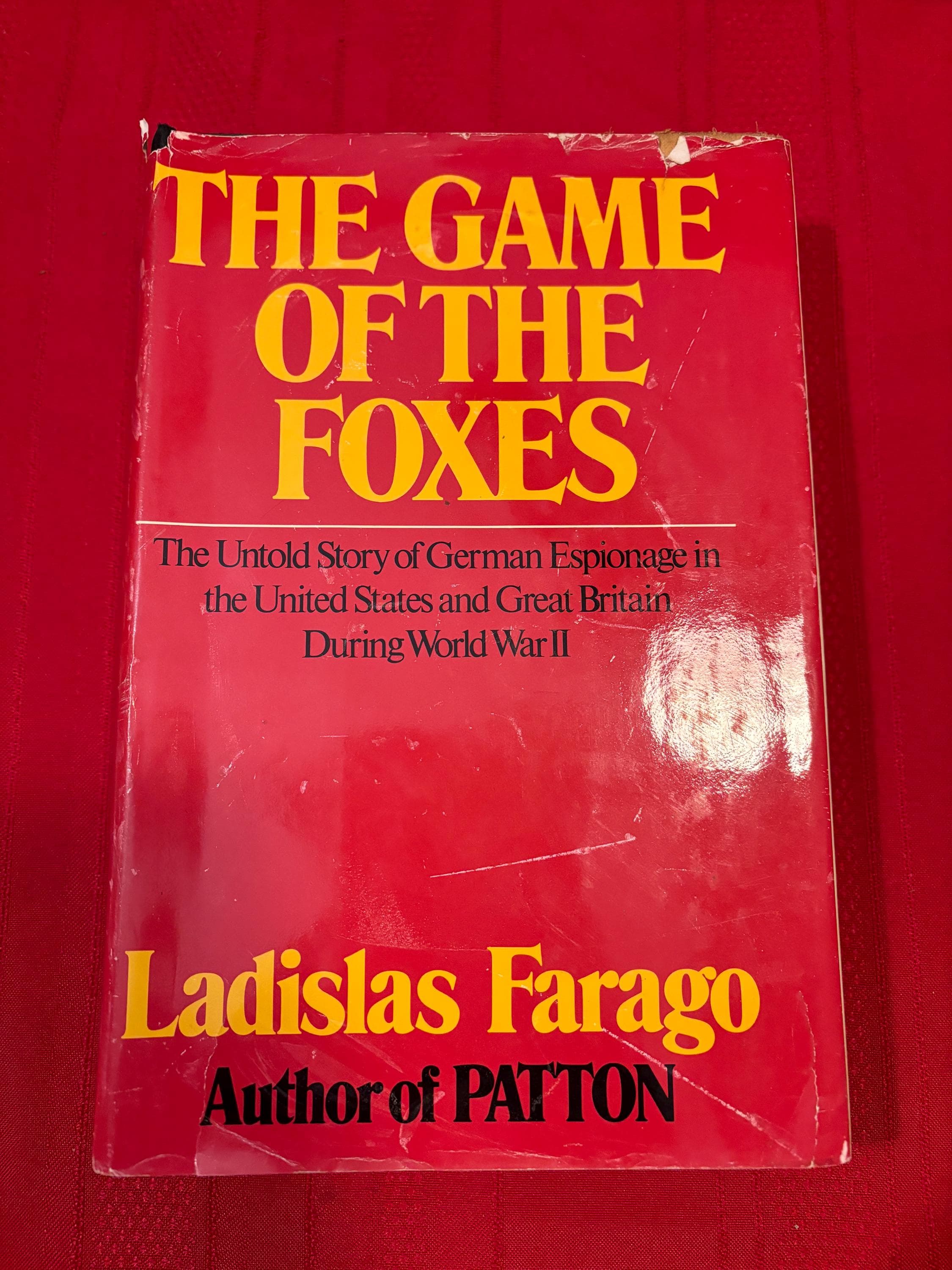 The Game of the Foxes, by Ladislas Farago, First Edition, Third Printing, Hardcover Book, 1972