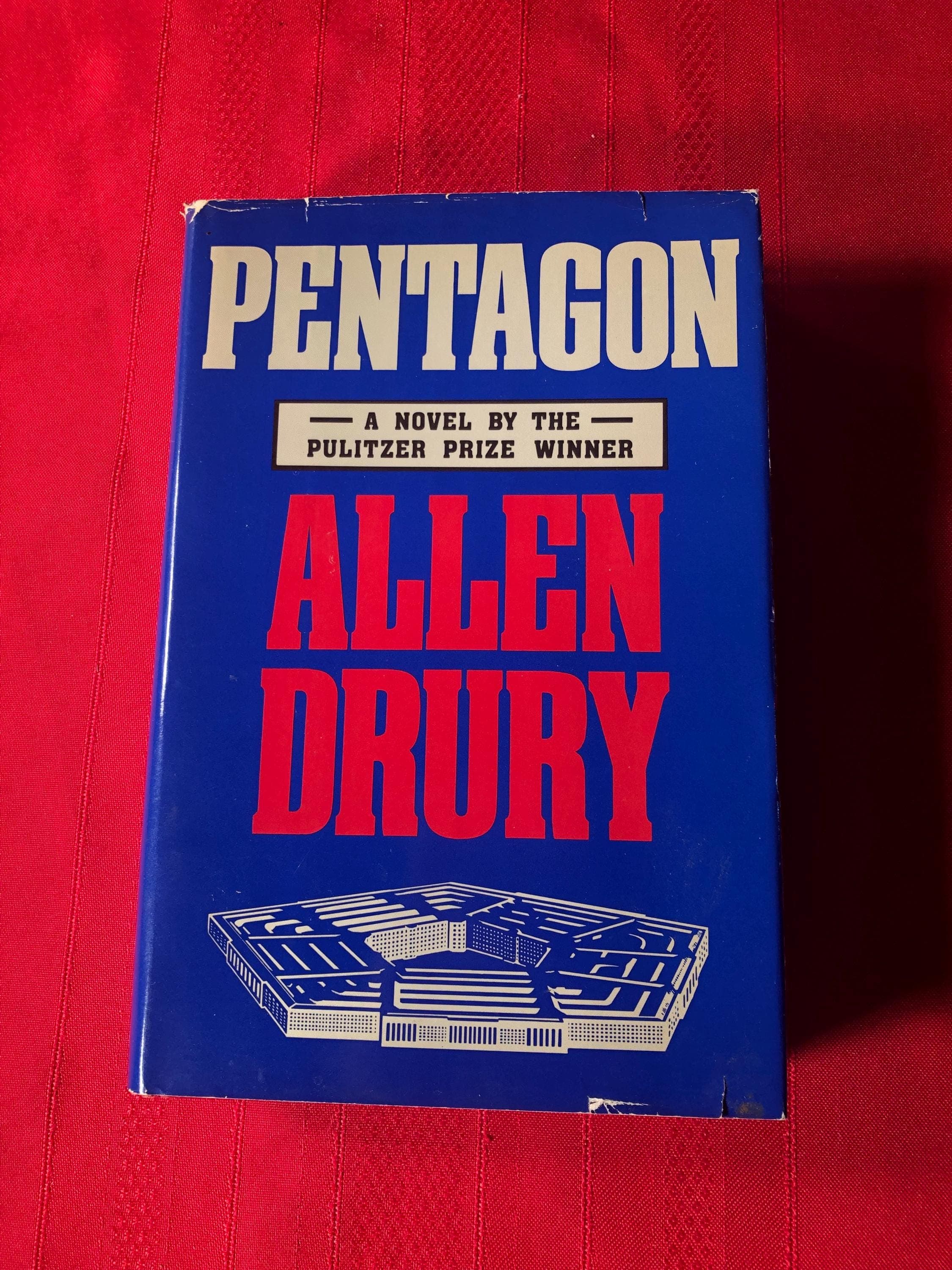Pentagon, A Novel by the Pulitzer Prize Winner, Allen Drury, Book Club Edition, Hardcover Book, 1986