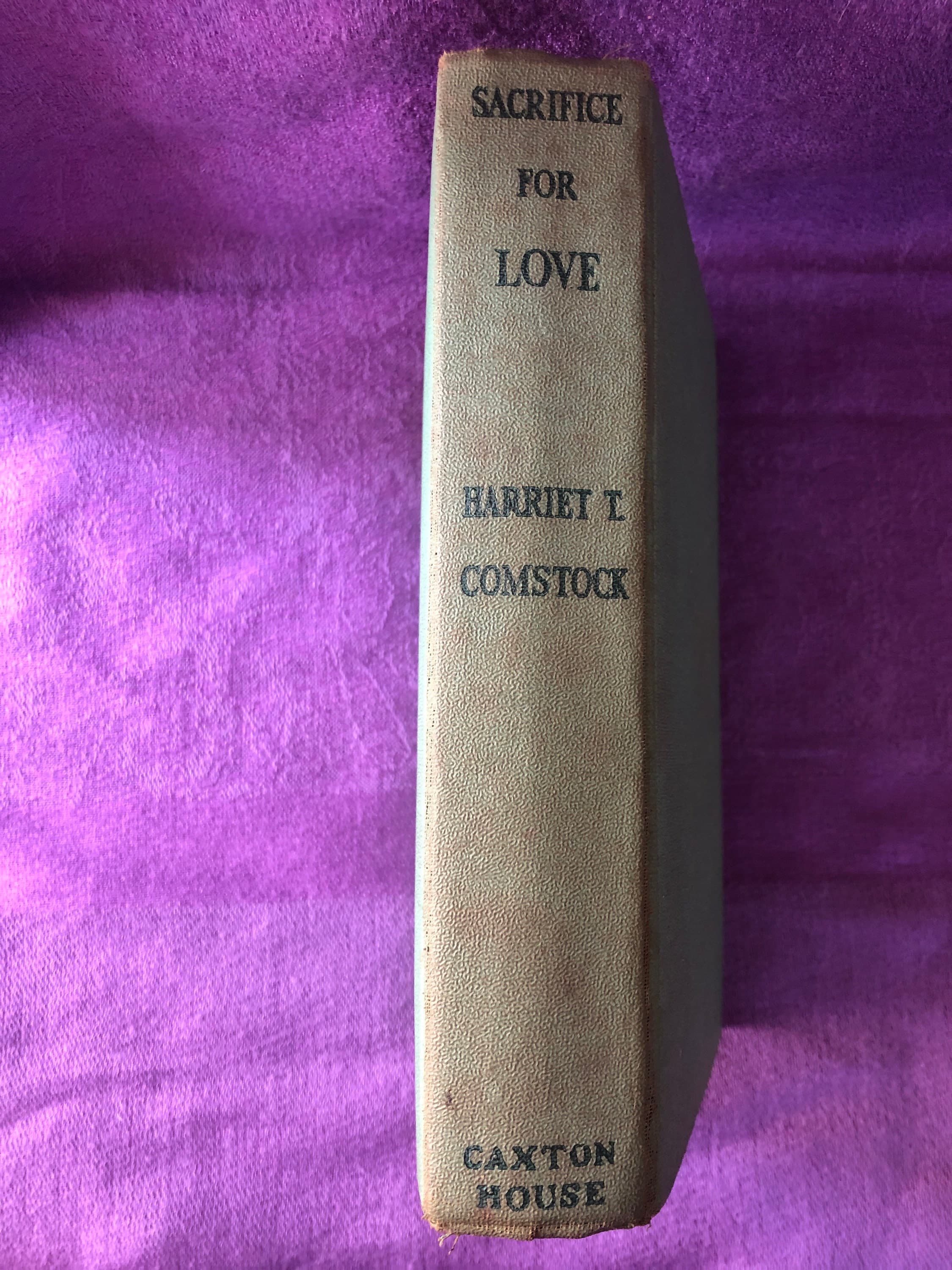 Sacrifice For Love, by Harriet T. Comstock, Hardcover Book, 1939 - image 3