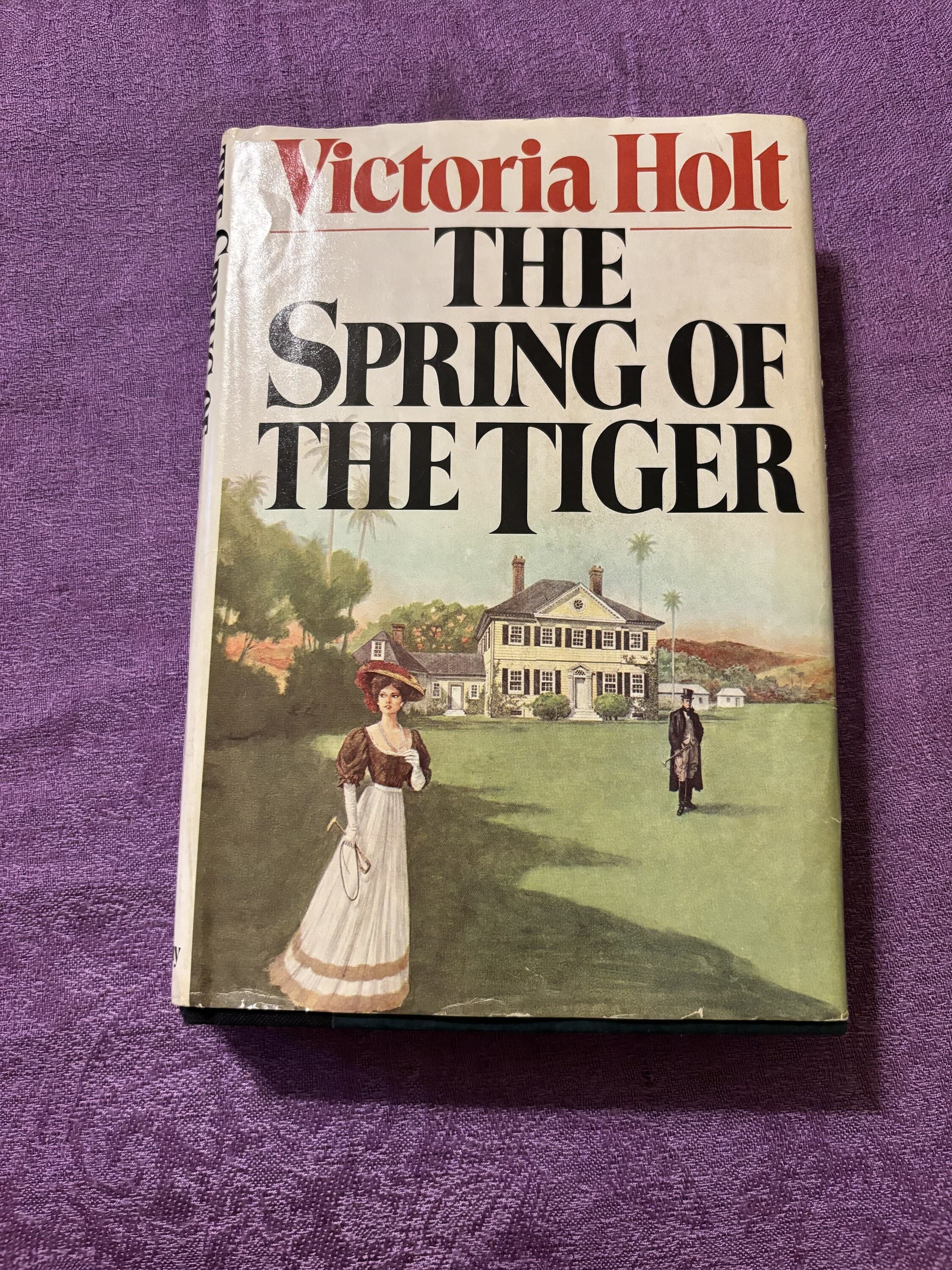 The Spring of The Tiger, by Victoria Holt, Stated First Edition, Hardcover Book, 1979