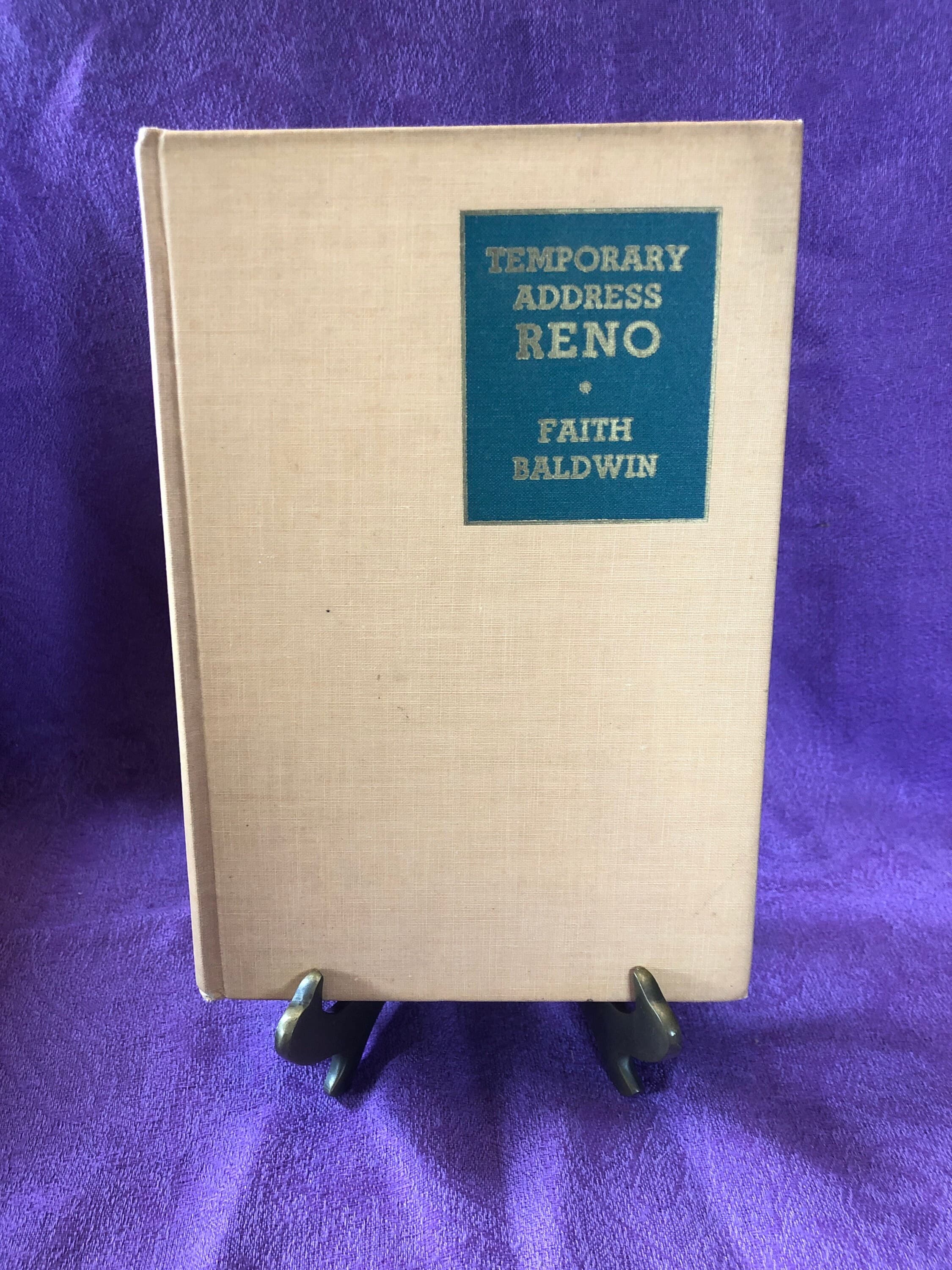 Temporary Address Reno, by Faith Baldwin, First Edition, Hardcover Book, 1941