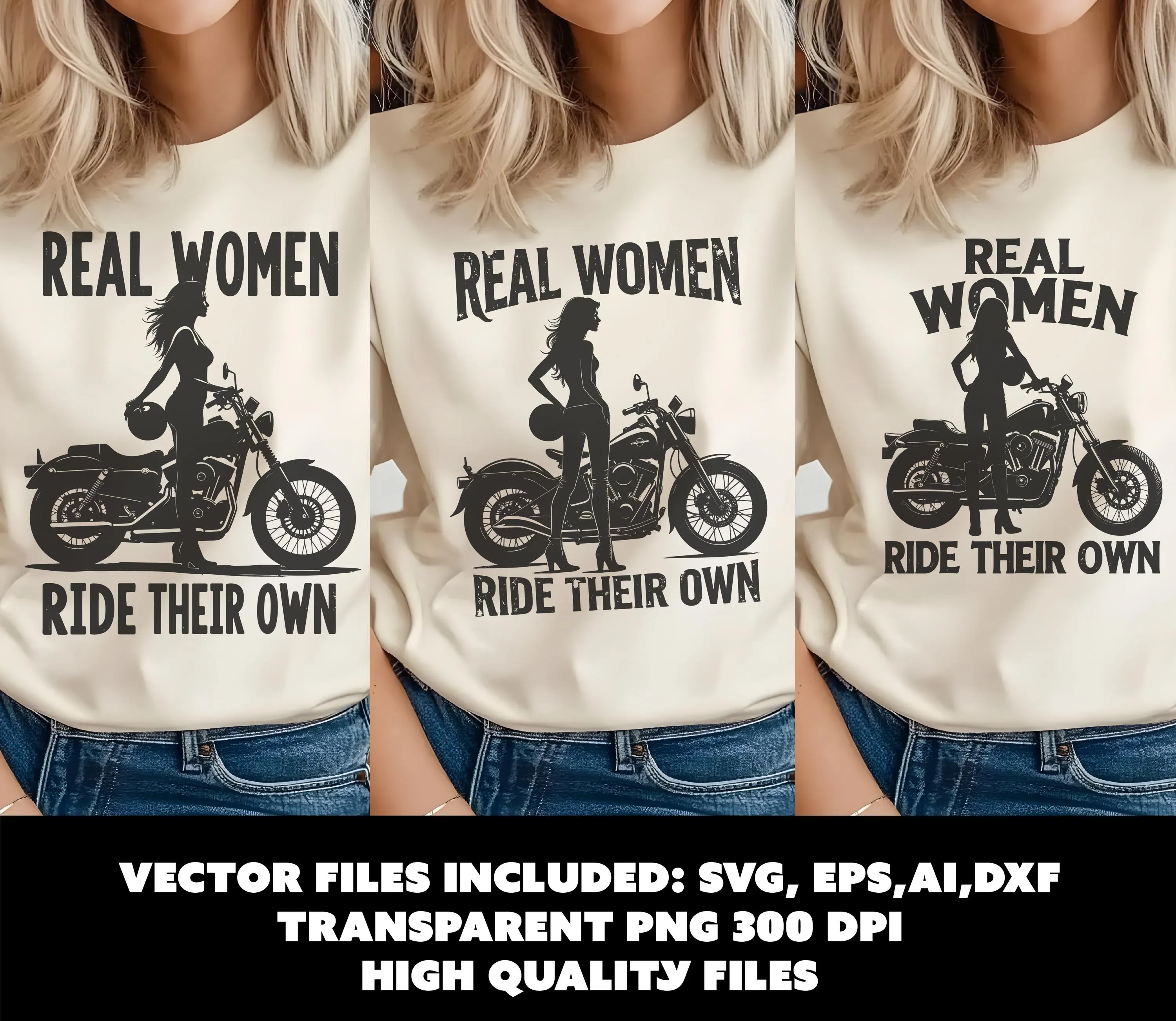 Real women ride their own svg, biker woman png, motorcycle T-Shirt png, women’s empowerment design, biker svg files, motorcycle woman vector