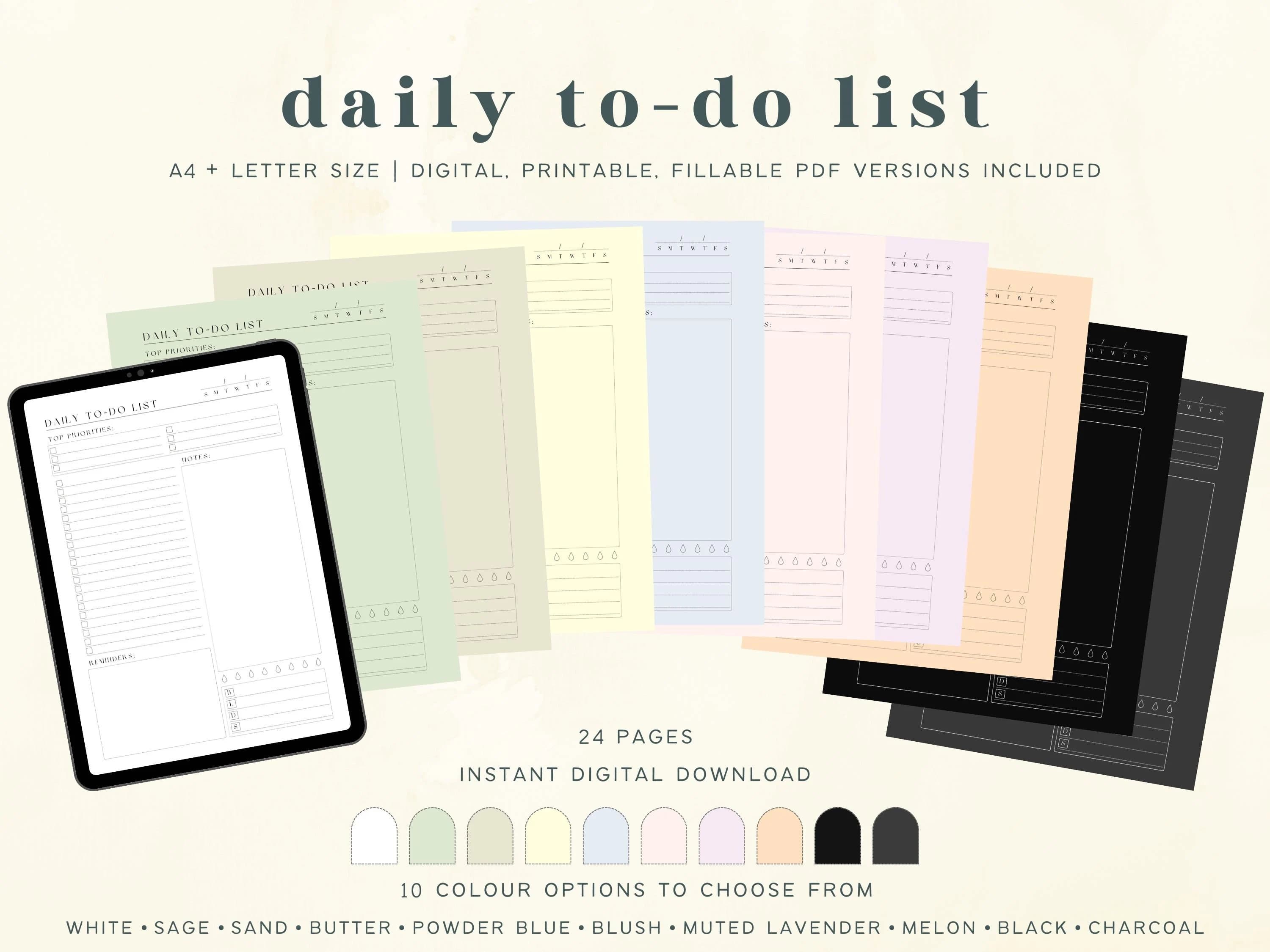 Lists features of a daily to do list PDF available as an instant digital download in A4 and Letter size with digital, printable, and fillable PDF versions, 24 total pages. Displays 10 colours of the digital version. An iPad displays the white one.
