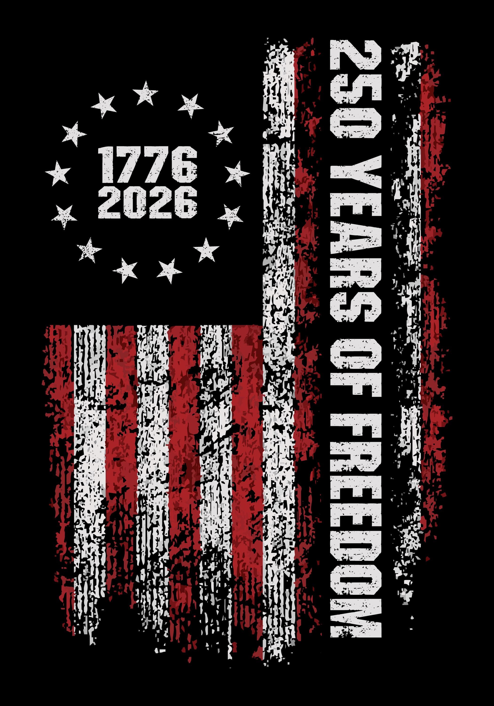 America 250 Years of Freedom Dtf, 4th of July Dtf, Patriotic Flag Dtf, Custom Dtf Transfers, Full Color Heat Transfer, DTF Prints