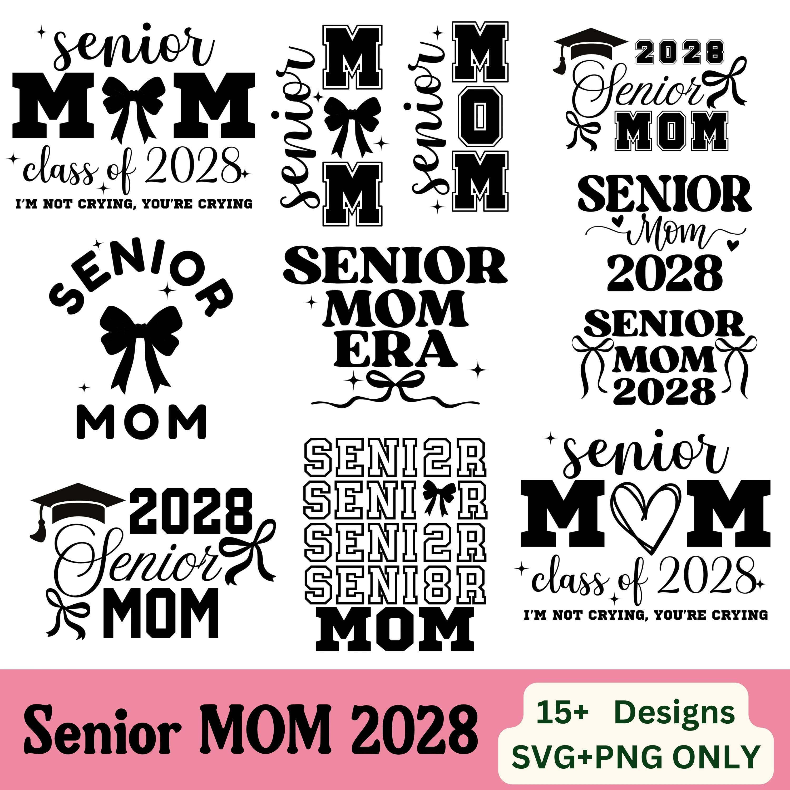 Senior Mom 2028 Svg, Class of 2028 Svg, Senior Mom Svg, Senior 2028 Svg,I'm Not Crying You're Crying SVG,Senior Coquette Bow,Graduation 2028
