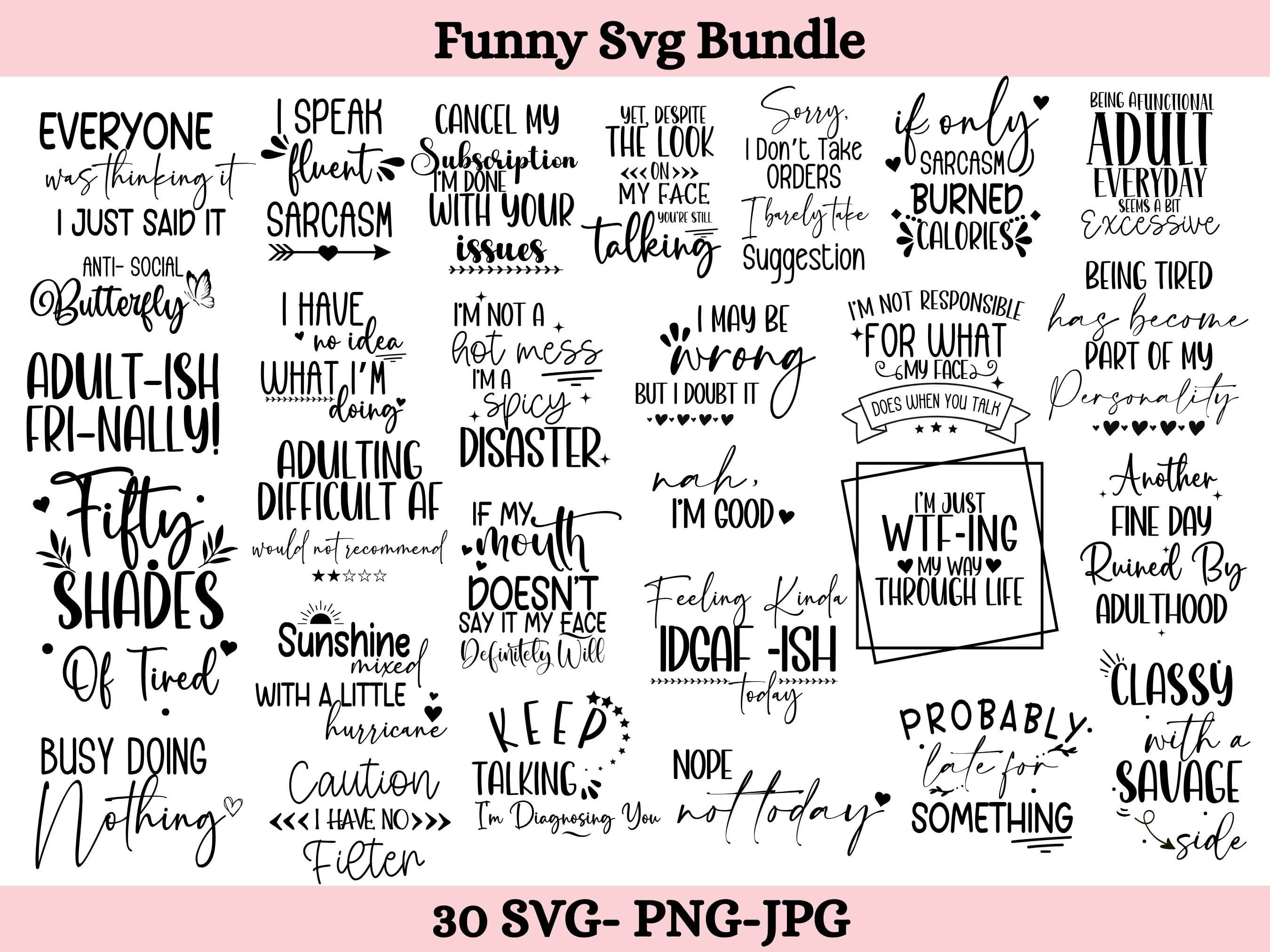 Funny Svg Bundle	Funny quotes Svg	Sarcasm Svg	Sarcasm Svg Bundle	Sarcastic Bundle Svg	Sarcastic Sayings	Sarcastic svg	Svg Bundle	Funny Svg	Sarcastic Svg Bundle	Sarcastic Svg Files	Sassy Svg	funny saying svg