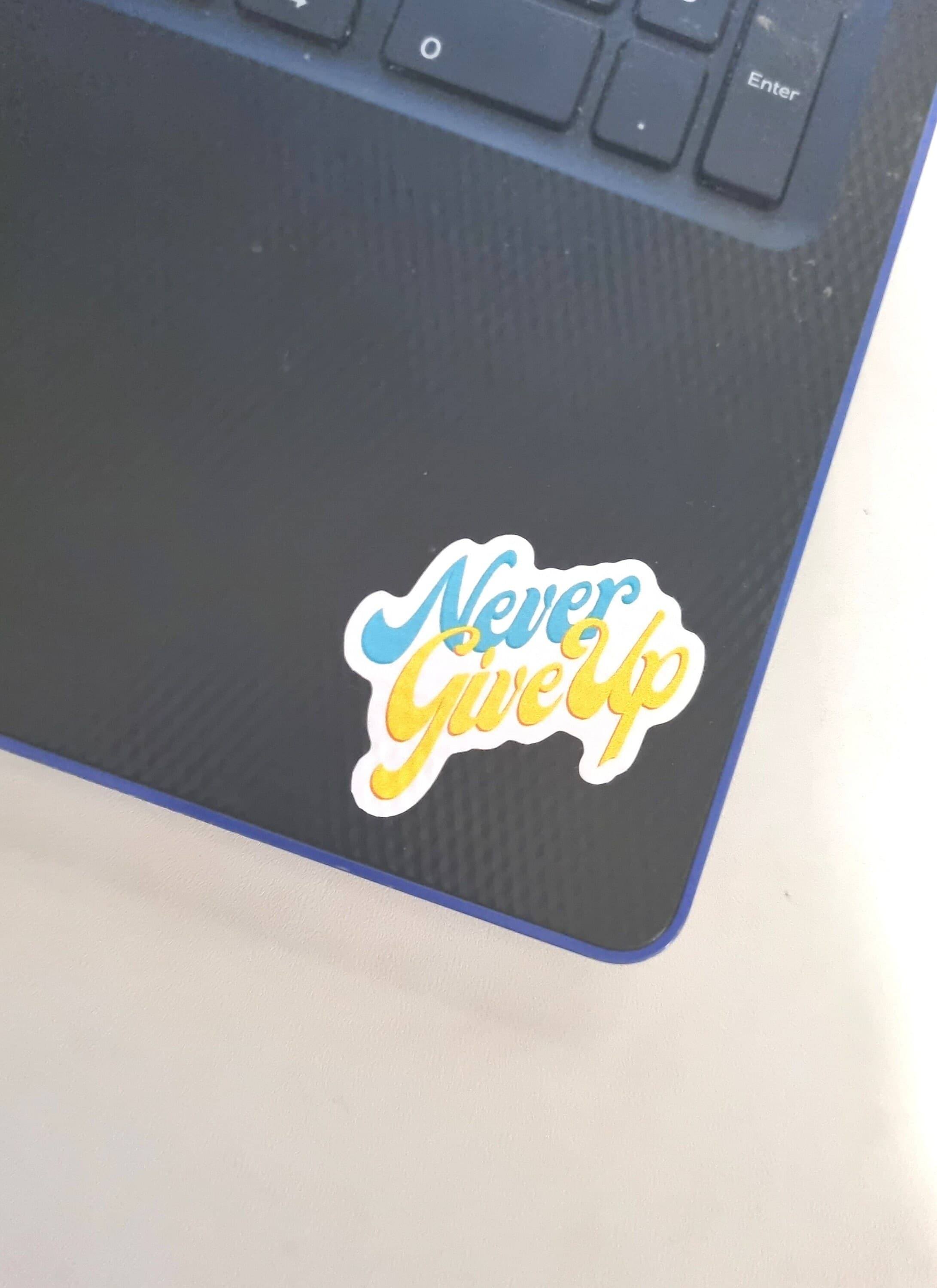 Never give up Sticker with the highest quality inks and vinyl . - image 3