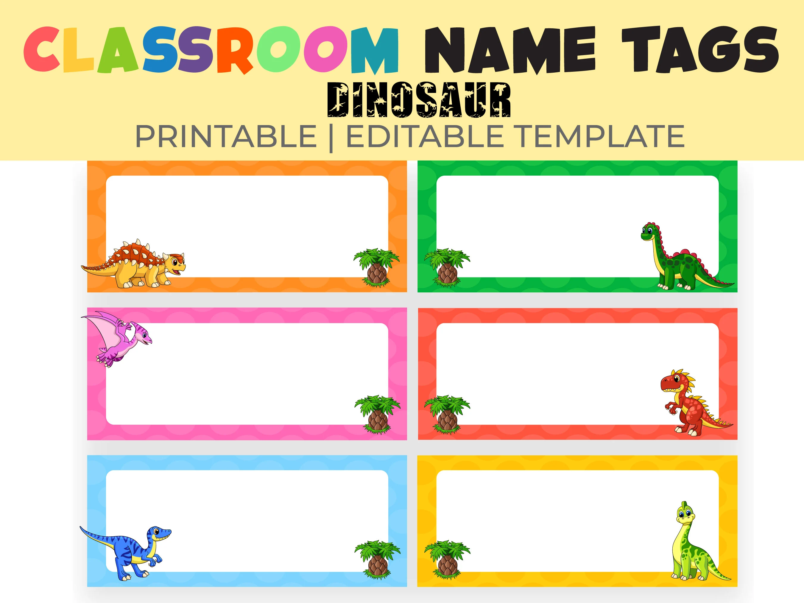 Dinosaur Classroom Name Tags | Printable, Editable Template (PDF)