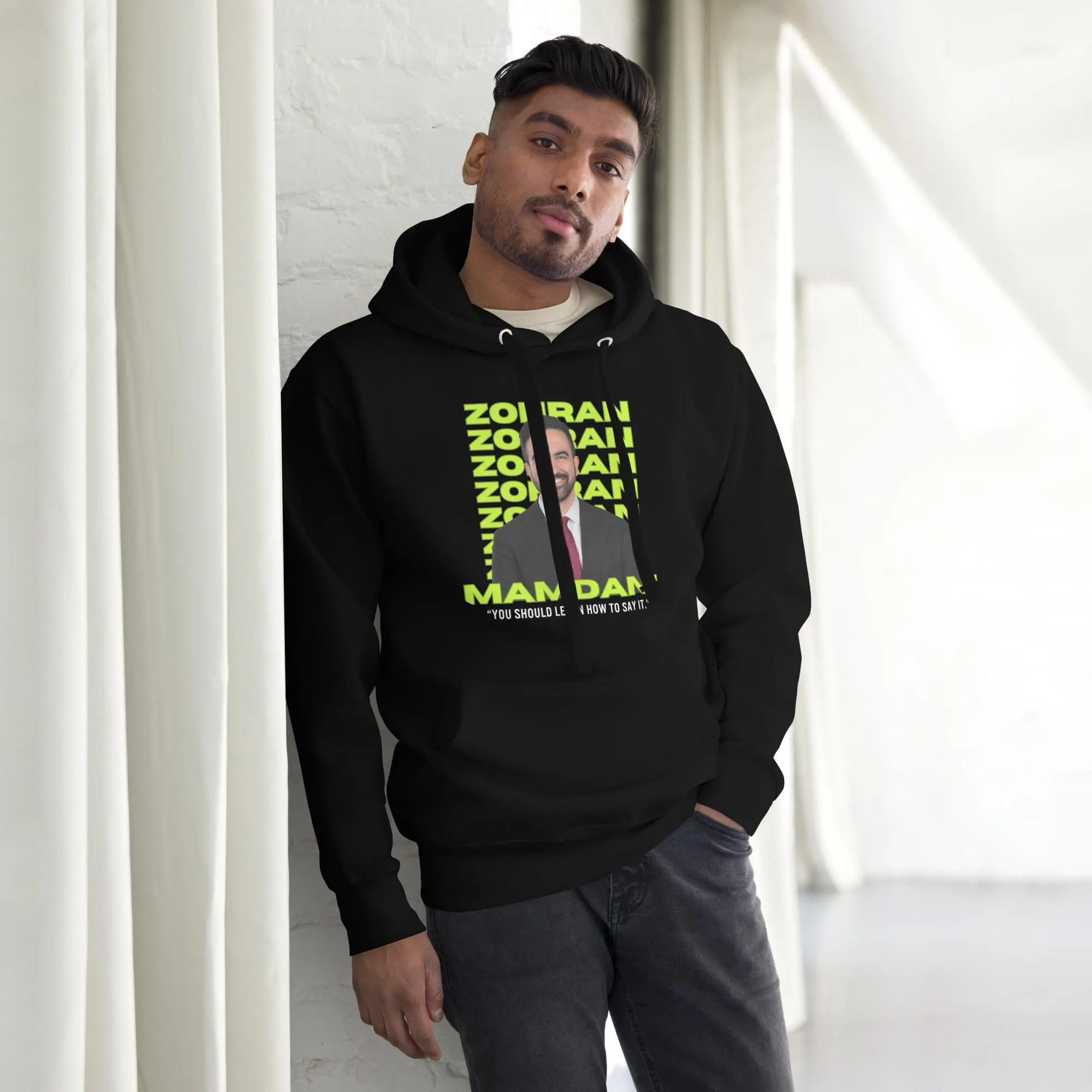 Zohran Mamdani Unisex Hoodie – “You Should Learn How to Say It” Bold Political Graphic Sweatshirt