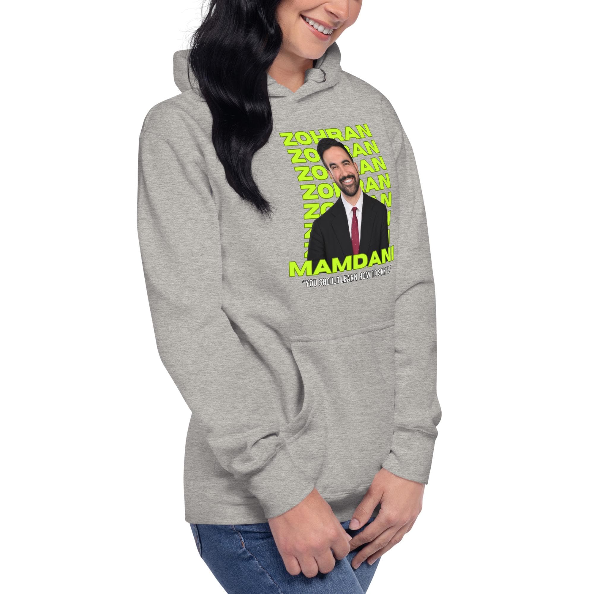 Zohran Mamdani Unisex Hoodie – “You Should Learn How to Say It” Bold Political Graphic Sweatshirt