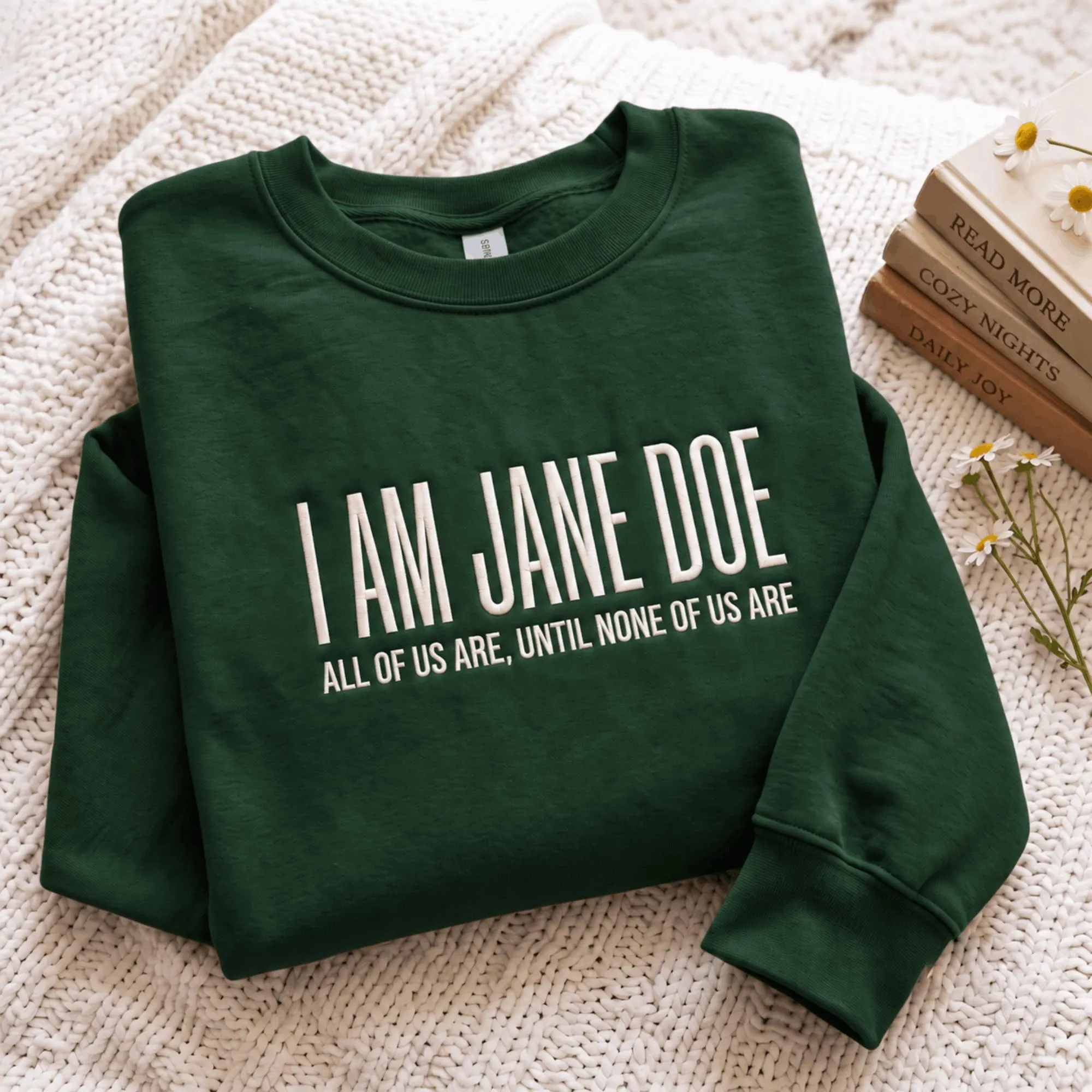 Embroidered I Am Jane Doe Sweatshirt, Shirt Gift