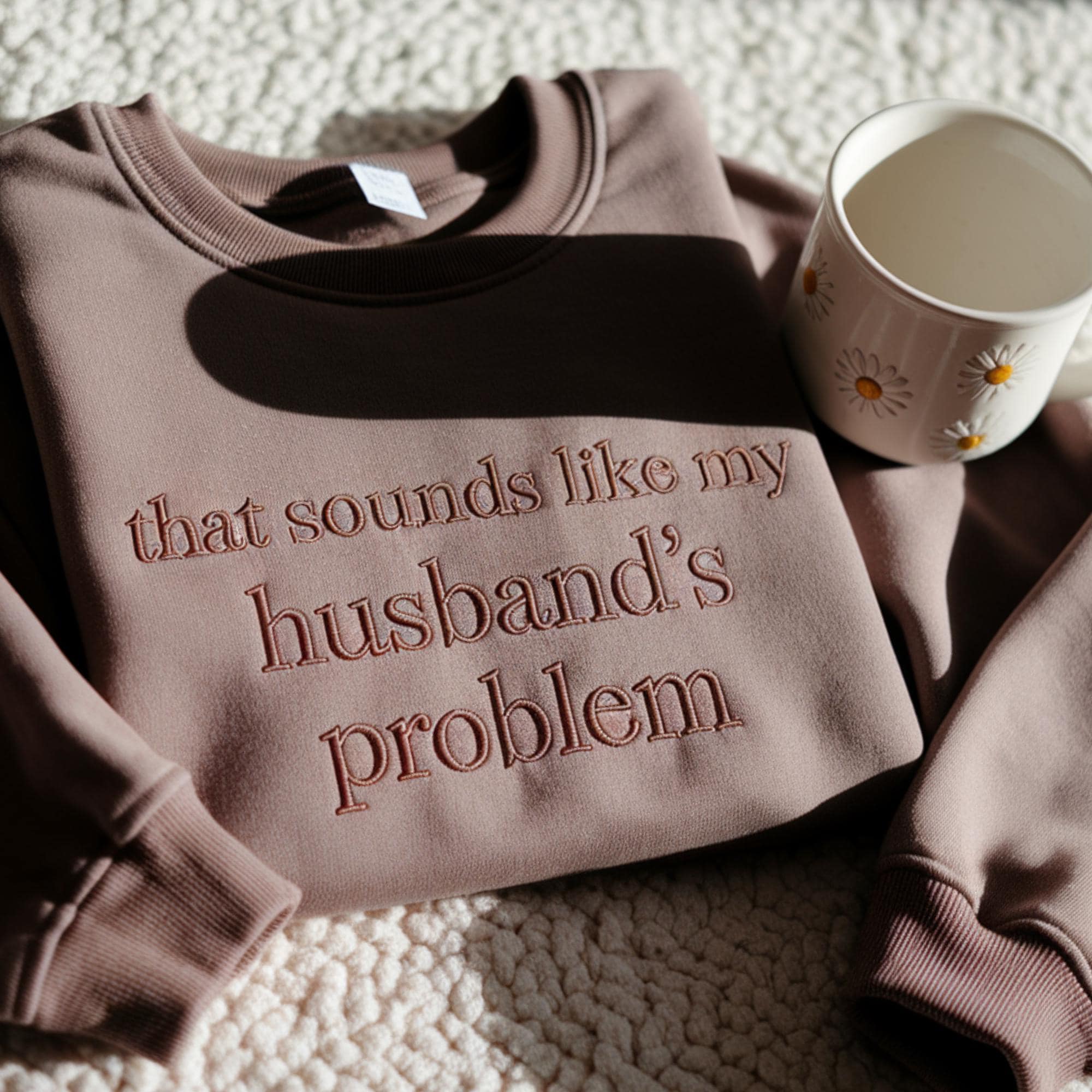 Embroidered 'That Sounds Like My Husband's Problem' Sweatshirt, Funny Wife Shirt - image 3