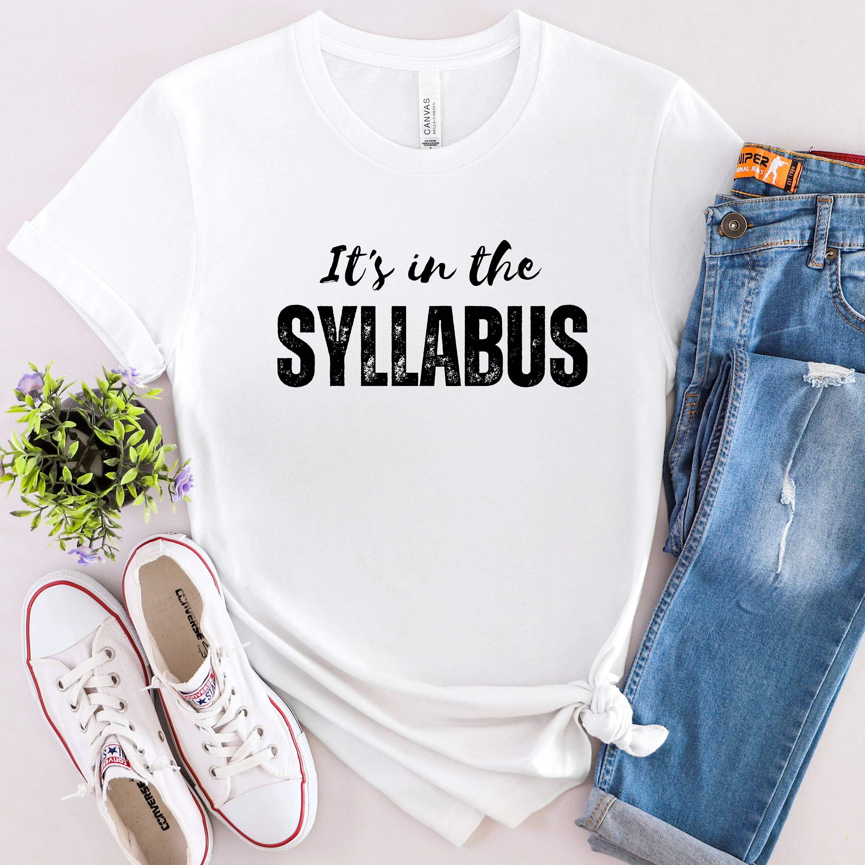 Professor Shirt it's in the syllabus funny college faculty instructor shirt for university community college instructors and staff on campus - image 5
