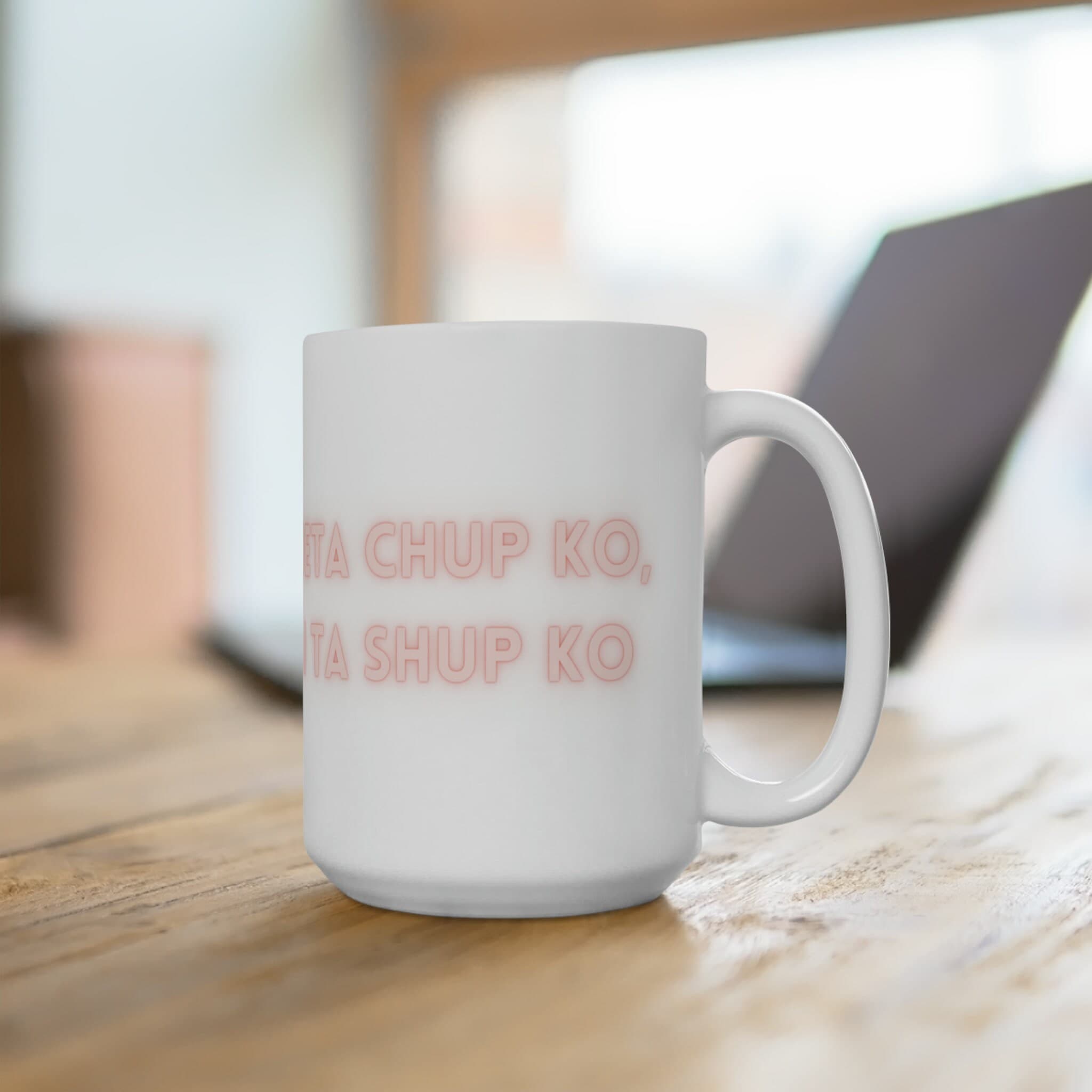 Daneta Chup Ko, Chai Ta Shup Ko Mug - image 5