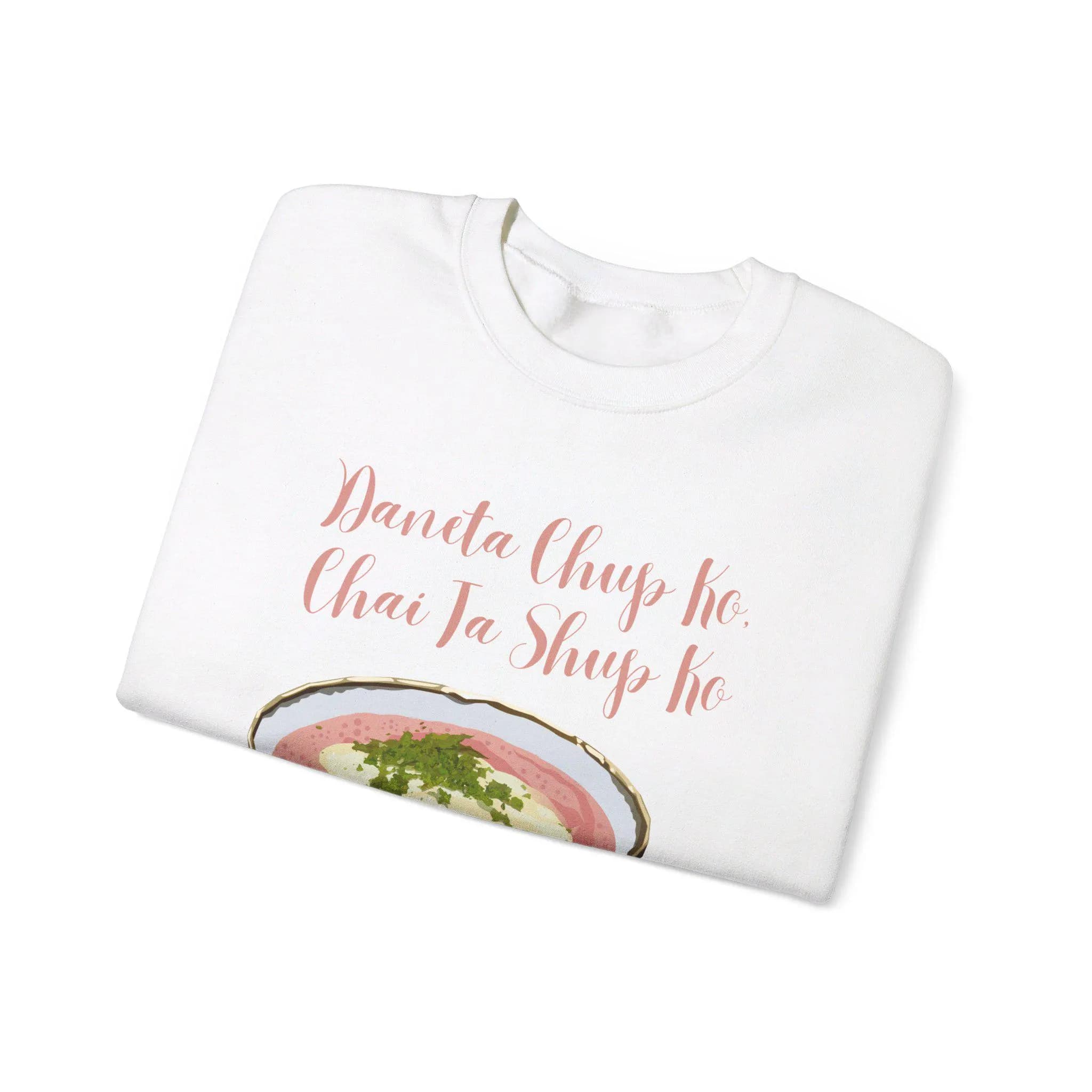 Daneta Chup Ko, Chai ta Shup Ko Dari Sweatshirt - image 4