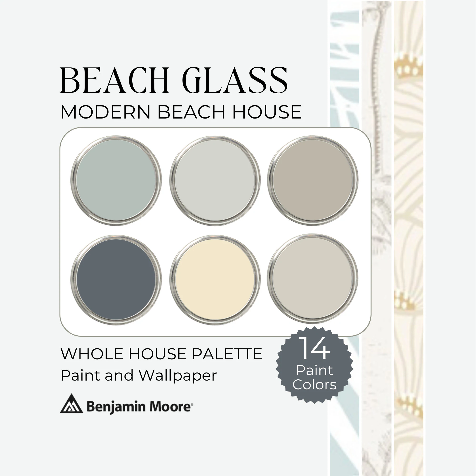 Beach House Color Palette | Benjamin Moore Beach Glass Paint | Coastal Paint Colors | Beach Wallpaper and Paint | Whole House Paint Palette