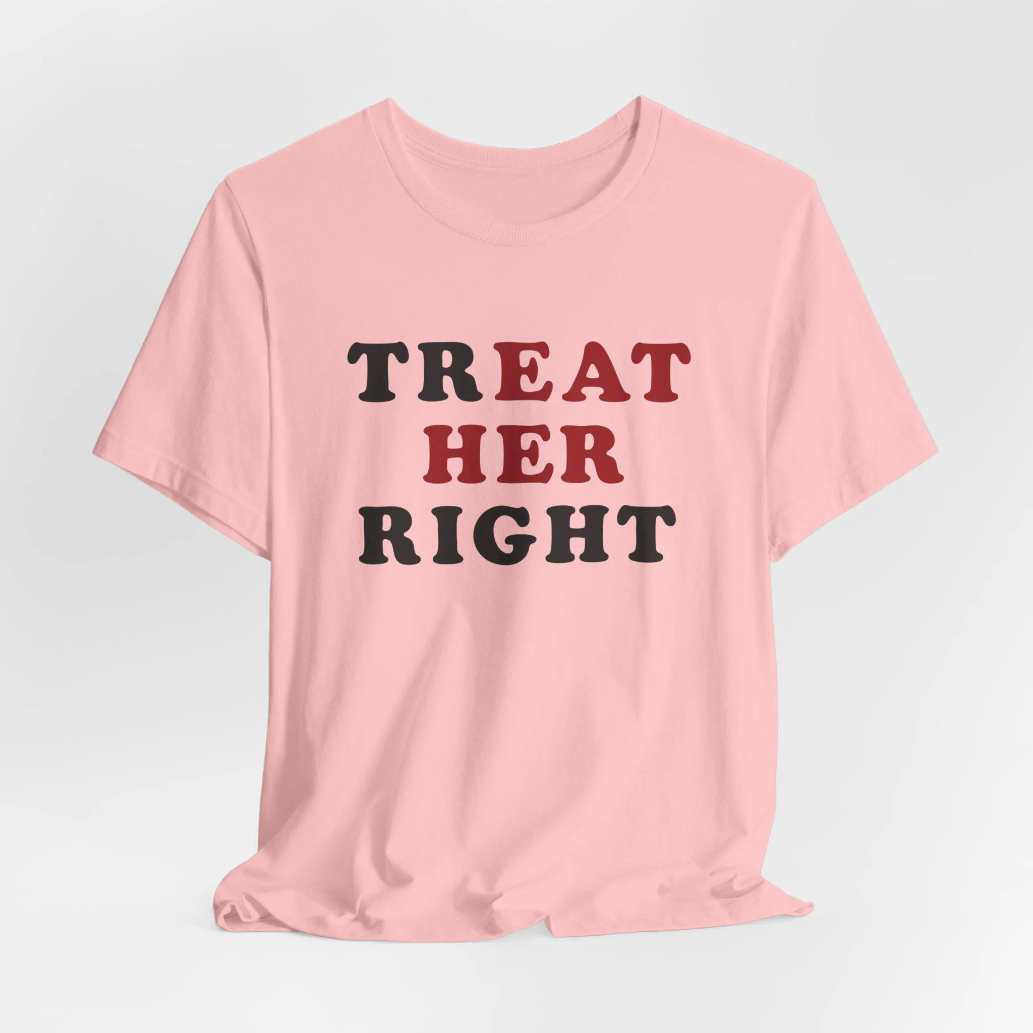 Treat Her Right Tee | Retro Lettering, Empowerment Shirt - image 4