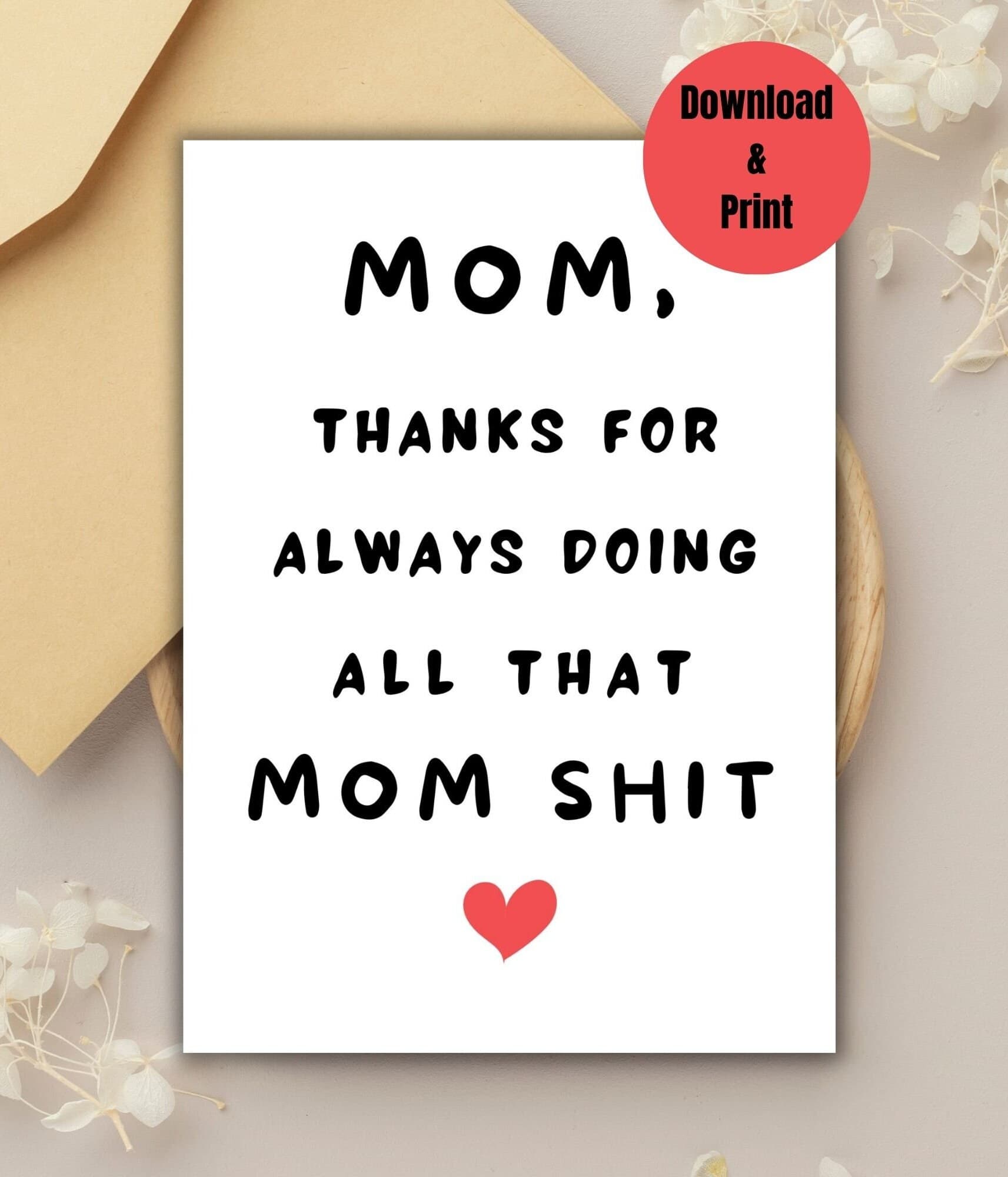 Funny Printable Mom Card, Mother's Day Card, Humorous Mom Gift, Thank you Mom Card, Simple Card for Moms, Just Because Greeting Card for Mom - image 3