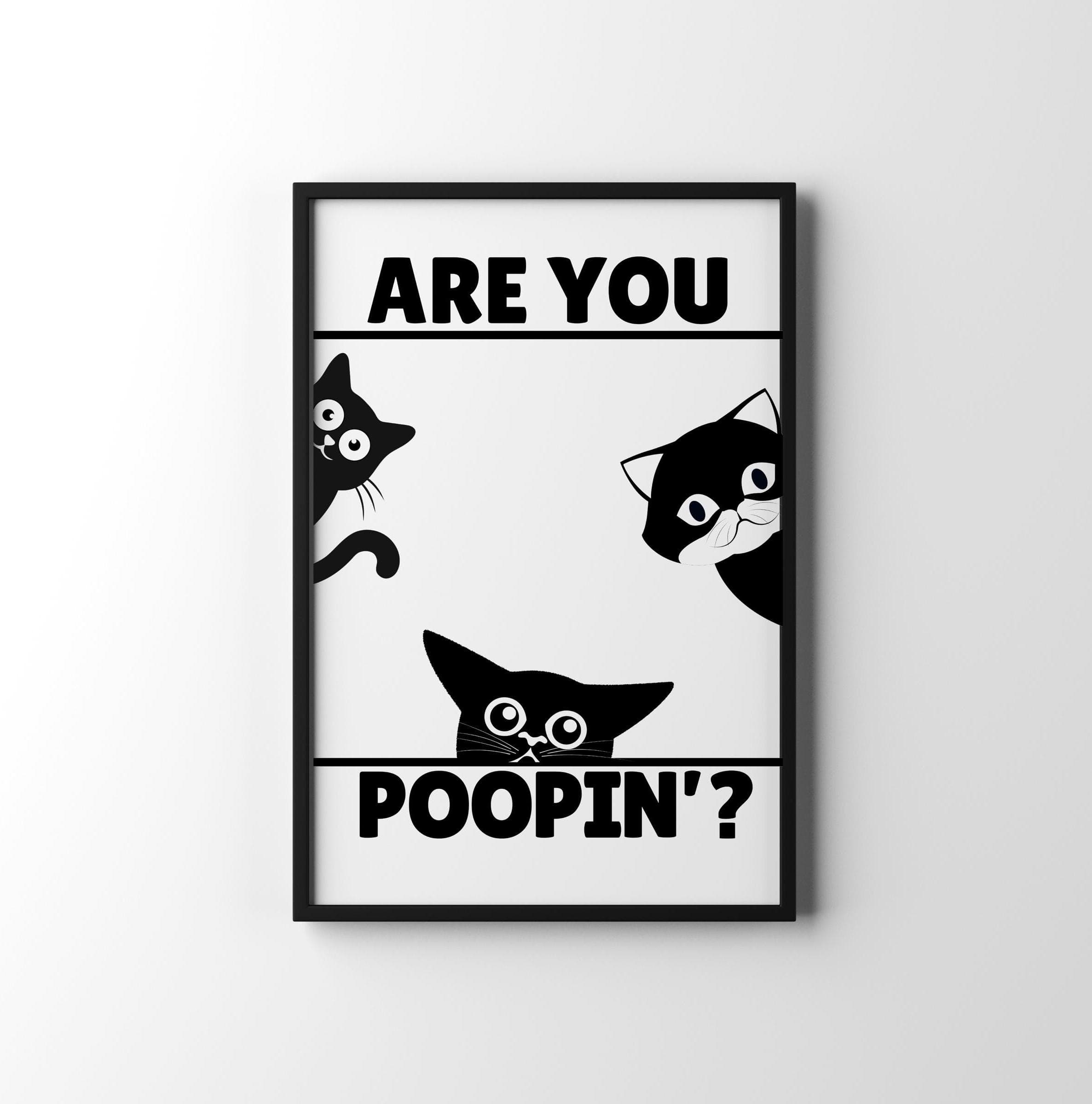 Are You Pooping Poster, Printable Funny Wall Art, Where Shit Happens, Digital Bathroom Wall Quote, Funny Cat Poster, Restroom Decor, Poopin’
