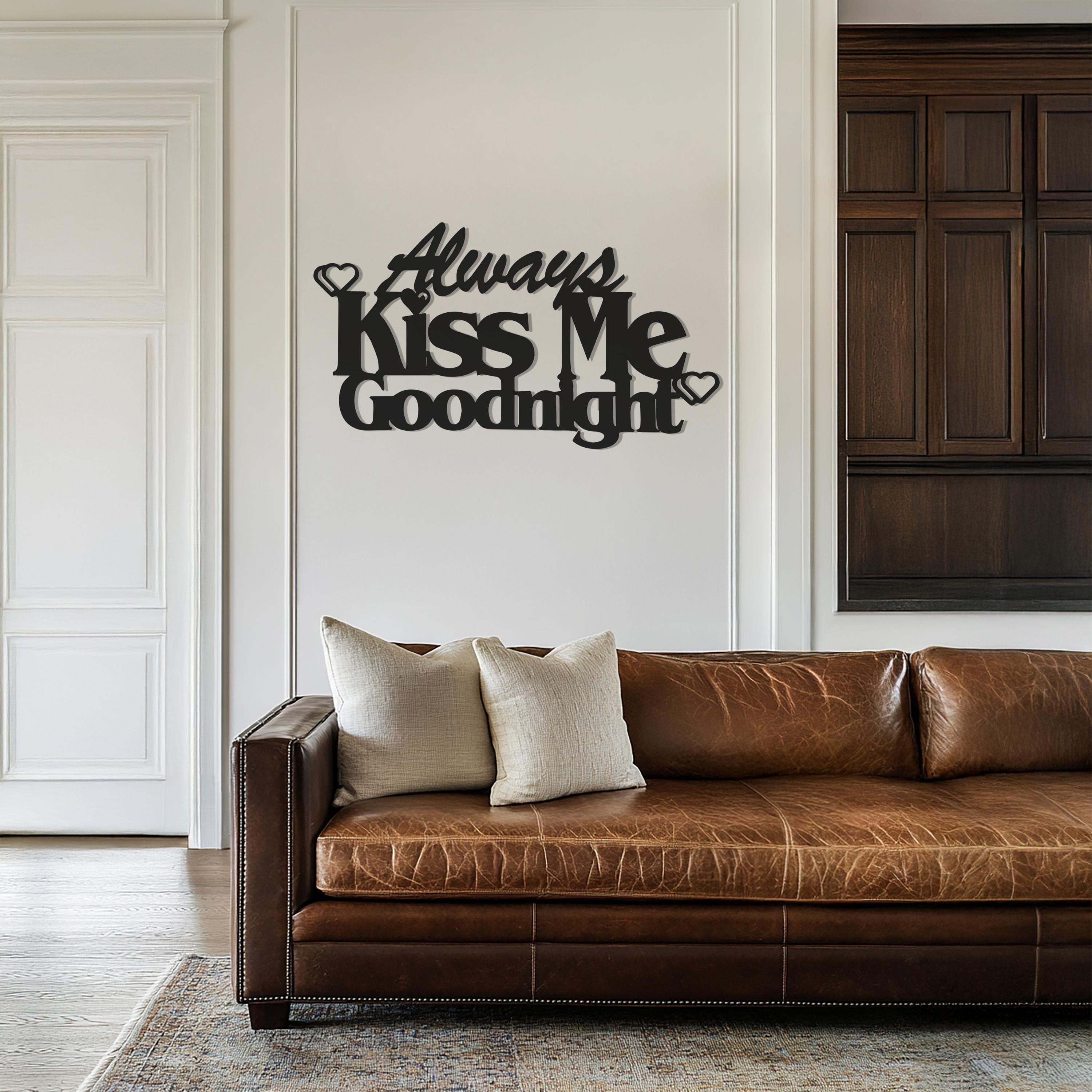 Always Kiss Me Goodnight Wall Sign, Romantic Metal Quote Decor, Love Script Wall Art, Modern Home Decor, Wall Hangings, Couple Gift Idea