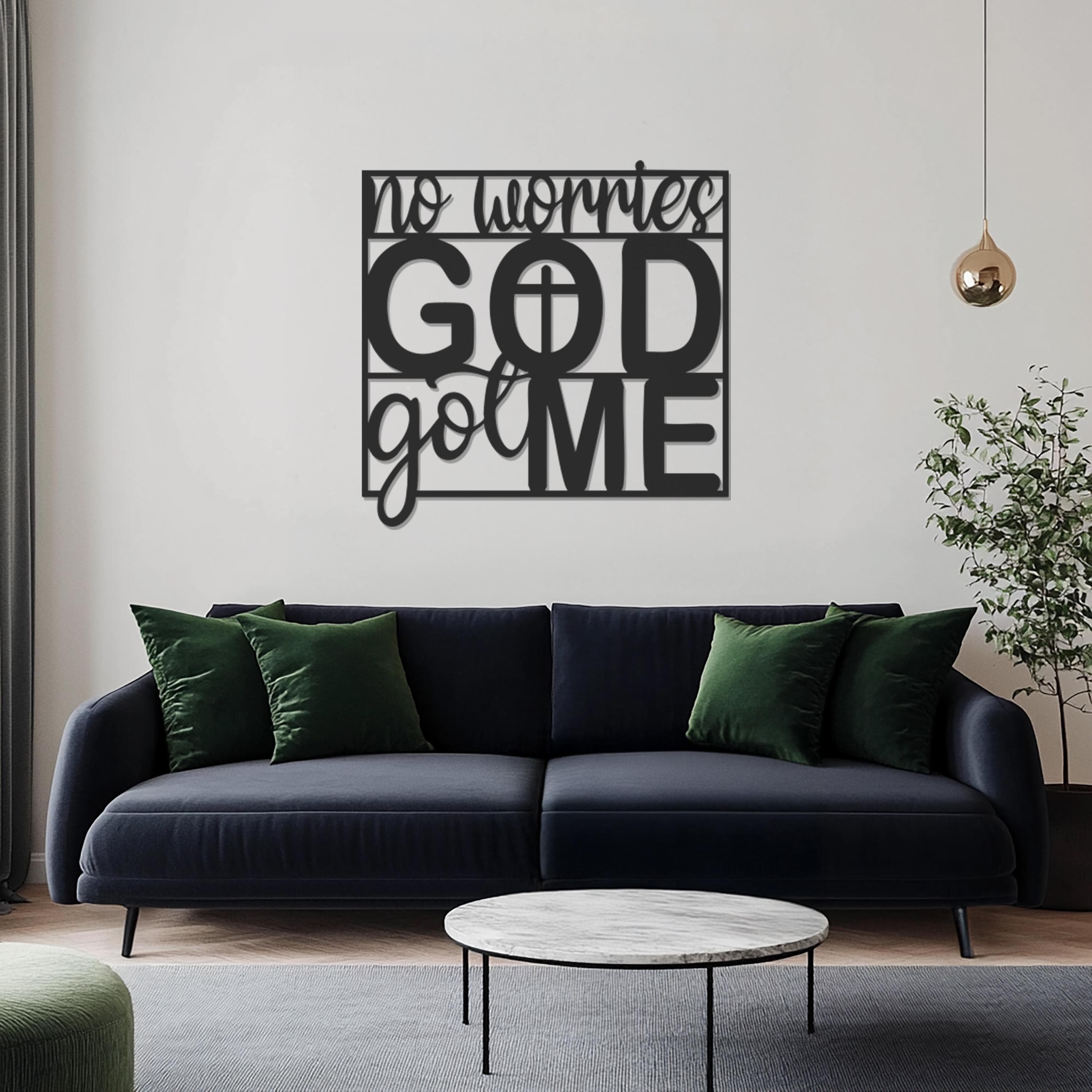 No Worries God Got Me Wall Art, Faith Metal Quote Sign, Christian Home Decor, Metal Wall Art Decor, Wall Decor, Religious Gift For Believers - image 3