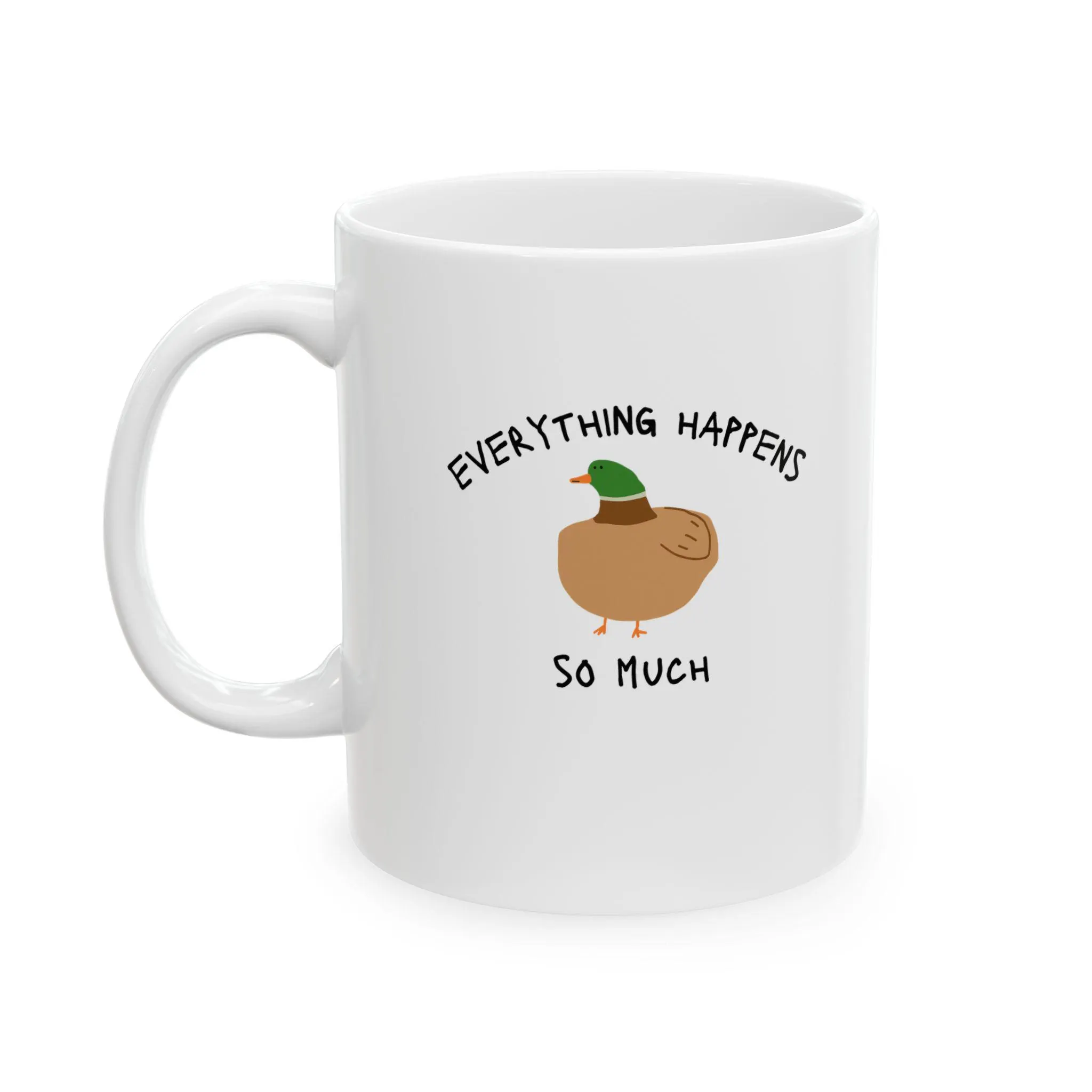 Everything Happens Mug, Funny Meme Mug, Relatable Work Mug, Funny Coffee Cup, Novelty Joke Mug, Office Mug Gift - image 3