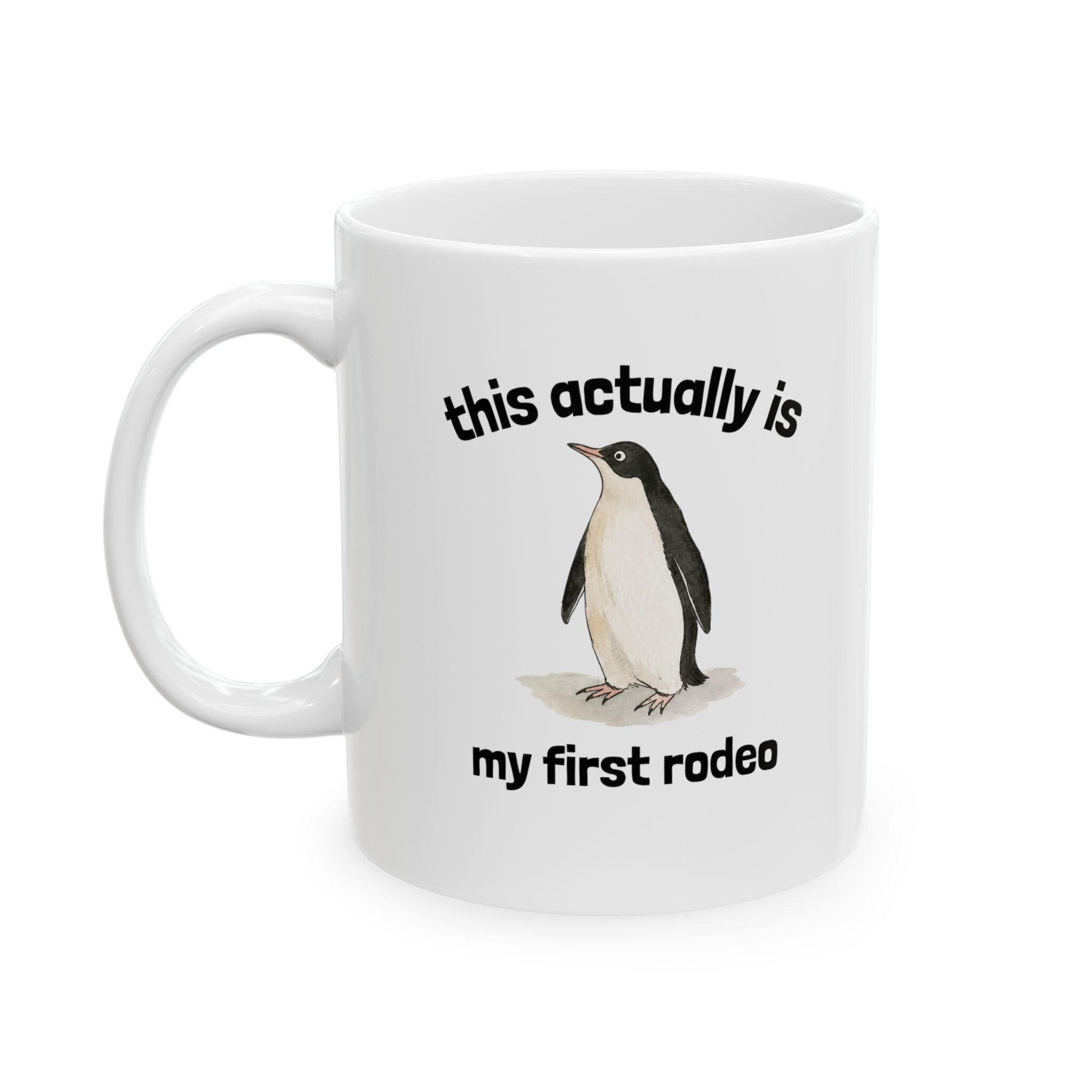 First Rodeo Mug, Funny Coffee Mug, Meme Mug, Funny Mug, Sarcastic Coffee Mug, Novelty Mug, Office Coffee Mug, Coffee Cup - image 2