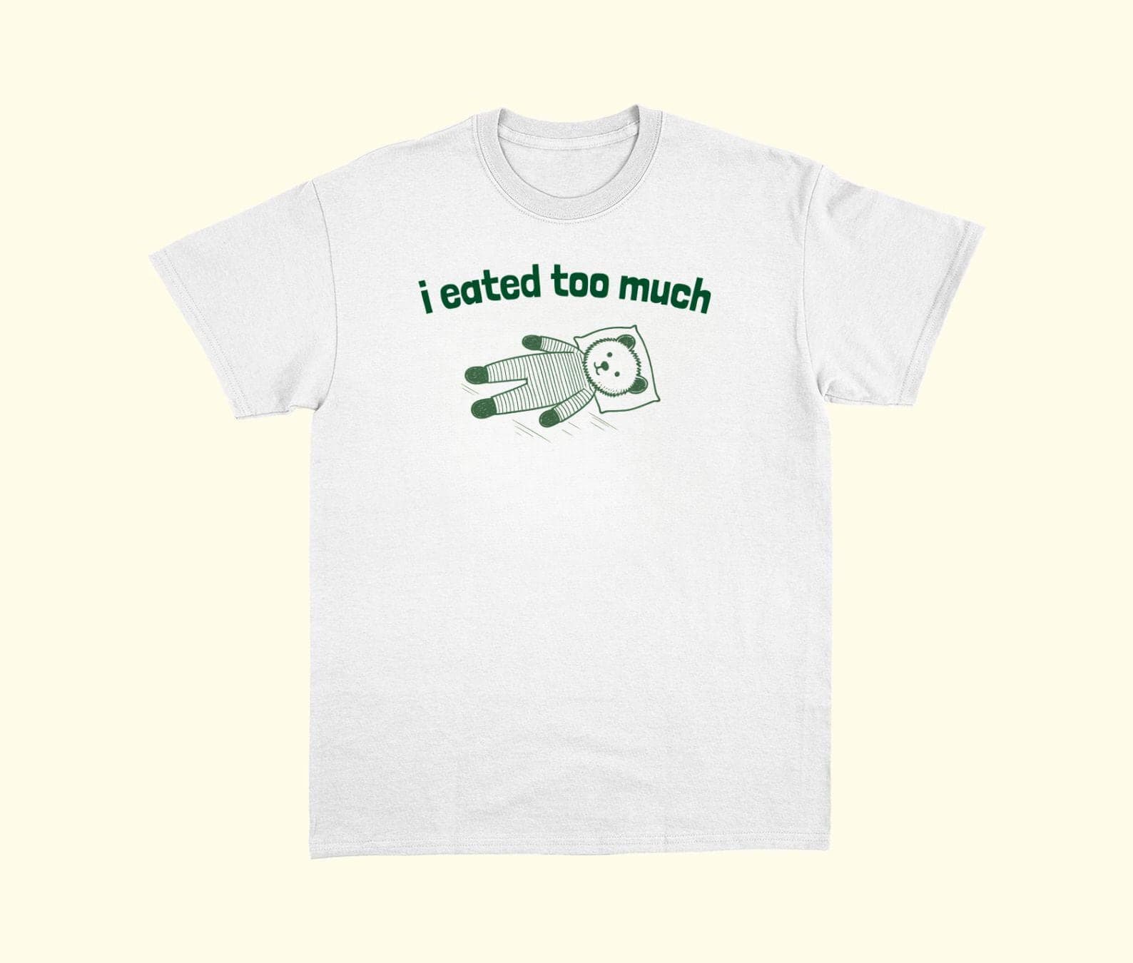 Eated Too Much Shirt, Funny Animal Shirt, Animal Graphic Tee, Funny Graphic Tee, Funny Shirt, Graphic Shirt, Meme Shirt