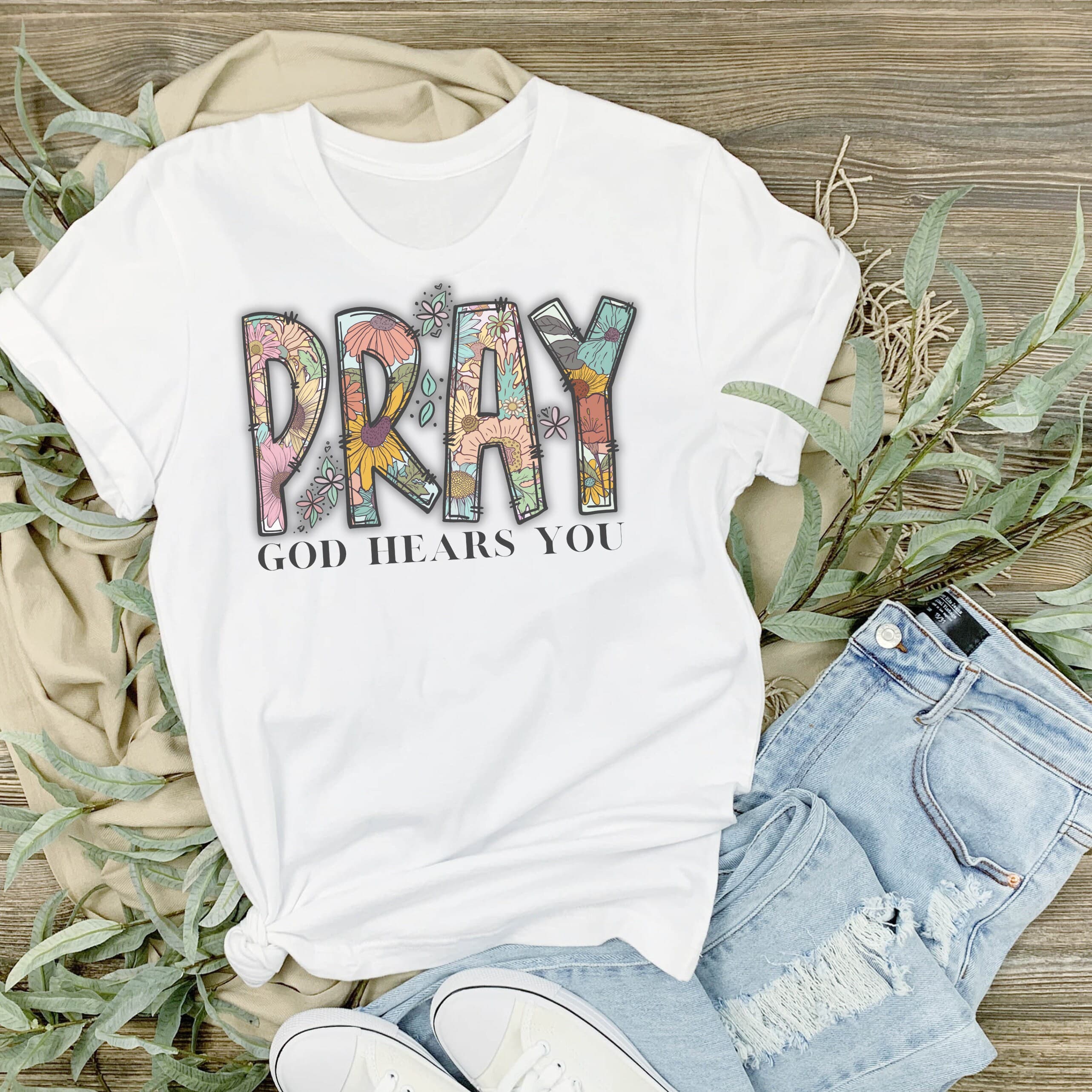 Pray God Hears You T-Shirt: Floral Faith-Based Apparel